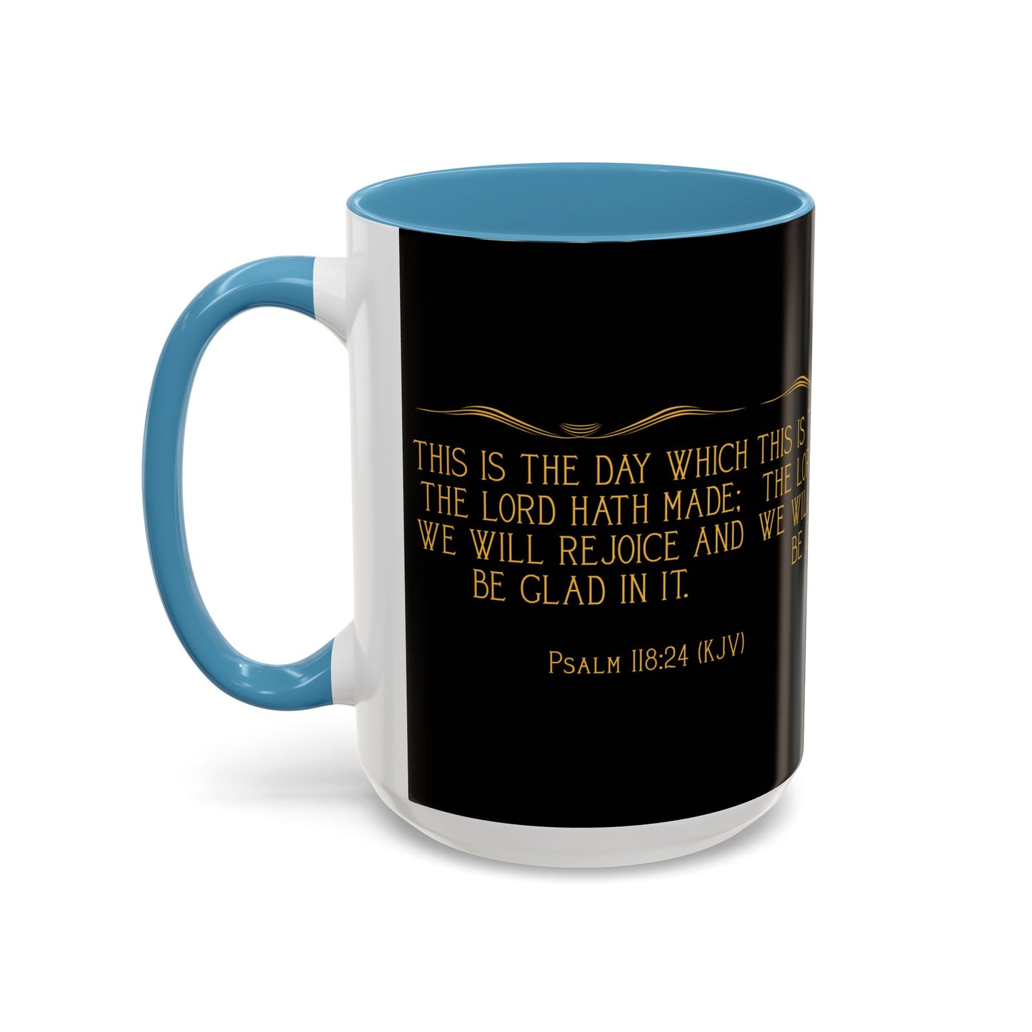 Psalm 118:24 KJV Coffee Mug This is the Day the Lord Has Made Inspirational Christian Gift for Coffee Lovers