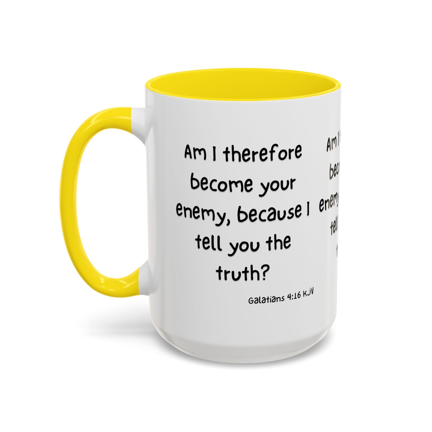 Galatians 4:16 KJV Coffee Mug Am I Therefore Become Your Enemy Biblical Gift for Faith Based Coffee Lovers