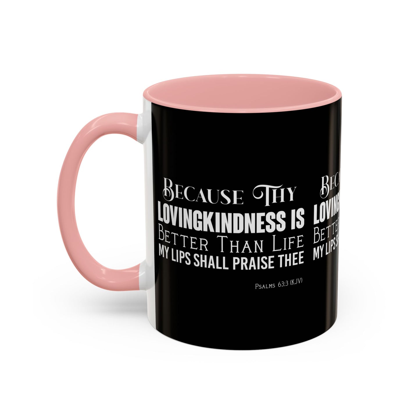 Psalms 63:3 KJV Coffee Mug Thy Lovingkindness is Better than Life Inspirational Christian Gift For Coffee Lovers