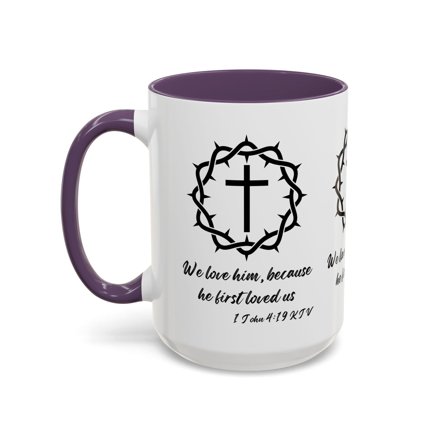 1 John 4:19 KJV Coffee Mug We Love Because He First Loved Us Inspirational Christian Gift For Coffee Lovers