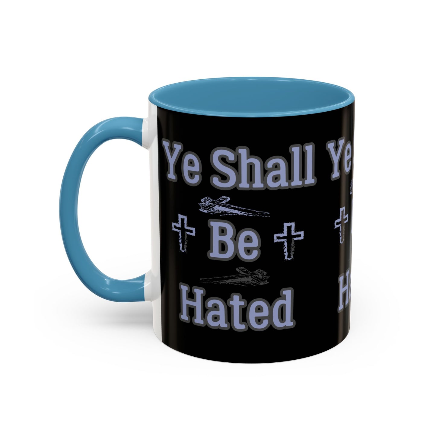 Matthew 10:22 KJV Coffee Mug And Ye Shall Be Hated Gift for Faith Based Coffee Lovers