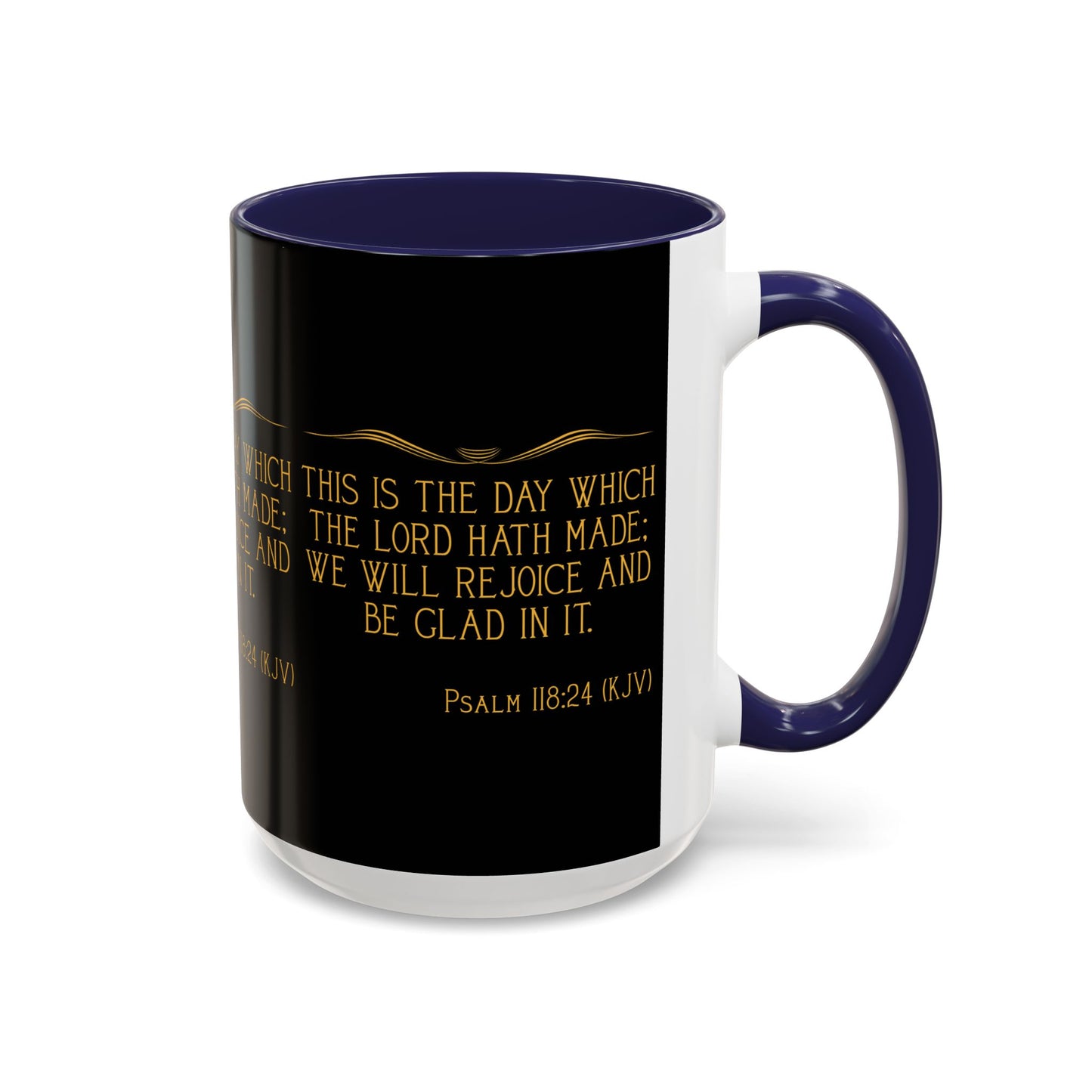 Psalm 118:24 KJV Coffee Mug This is the Day the Lord Has Made Inspirational Christian Gift for Coffee Lovers