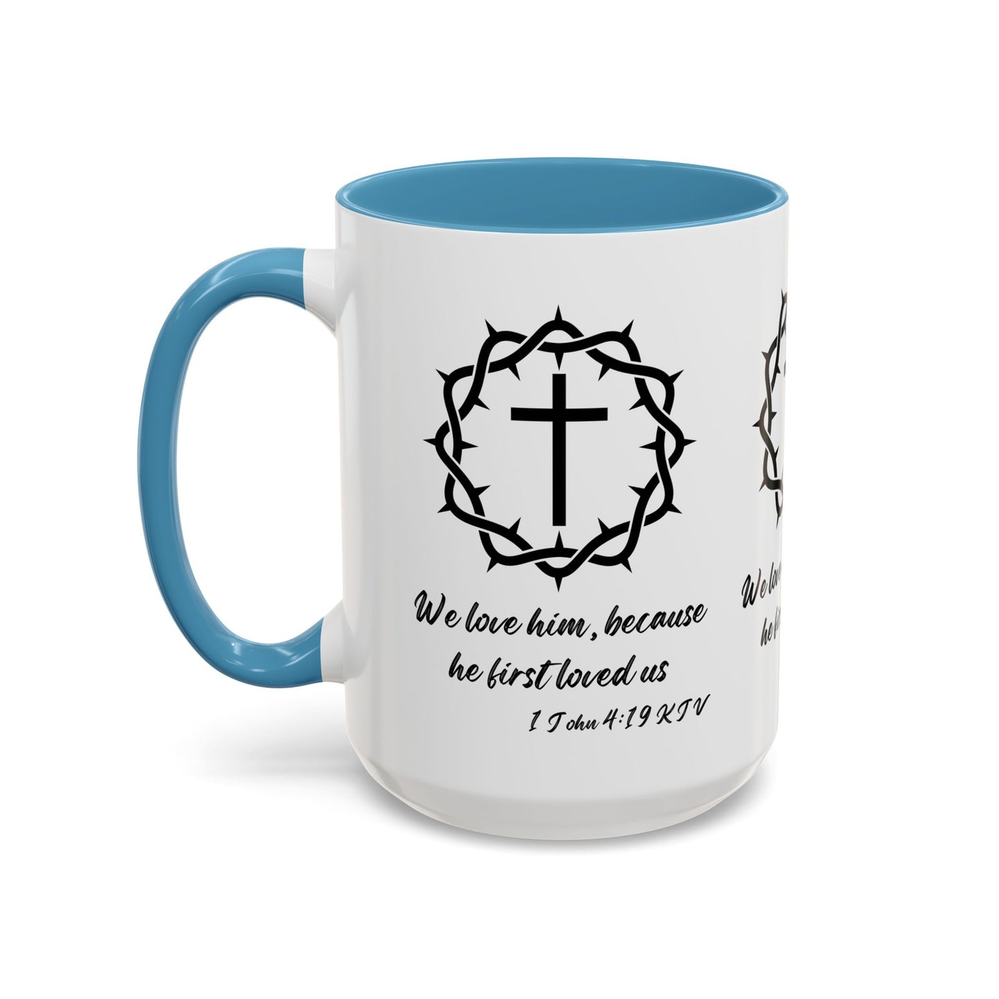 1 John 4:19 KJV Coffee Mug We Love Because He First Loved Us Inspirational Christian Gift For Coffee Lovers