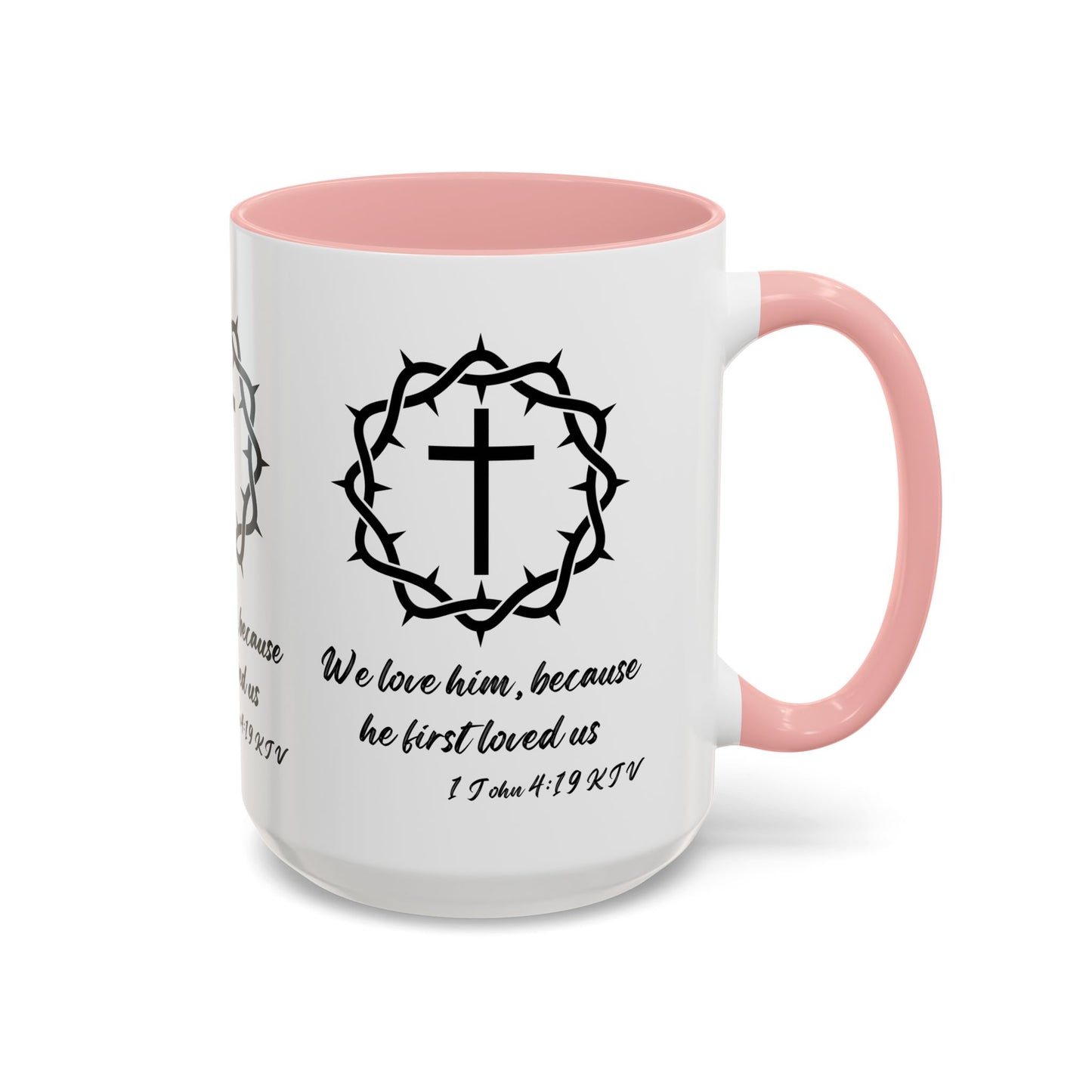 1 John 4:19 KJV Coffee Mug We Love Because He First Loved Us Inspirational Christian Gift For Coffee Lovers