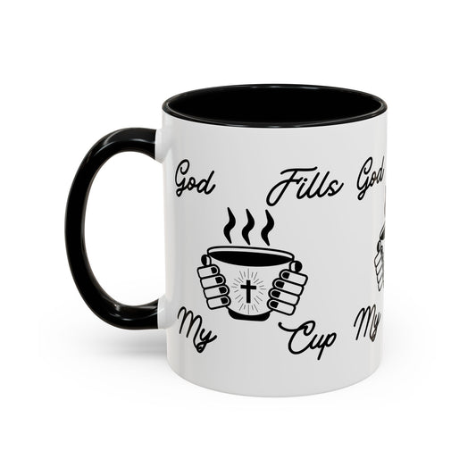 God Fills My Cup Coffee Mug Inspirational Christian Gift for Faith and Encouragement for Coffee Lovers