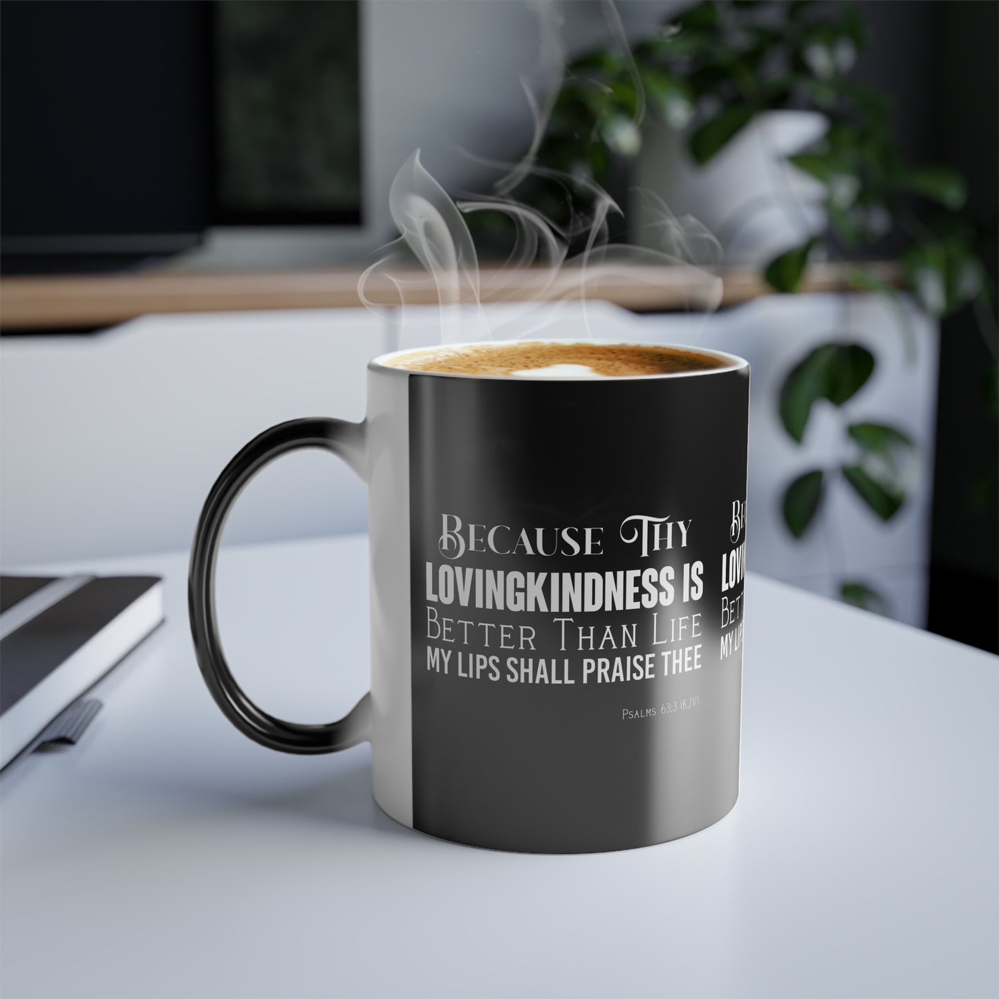 Psalms 63:3 KJV Color Morphing Coffee Mug Thy Lovingkindness is Better than Life Inspirational Christian Gift For Coffee Lovers