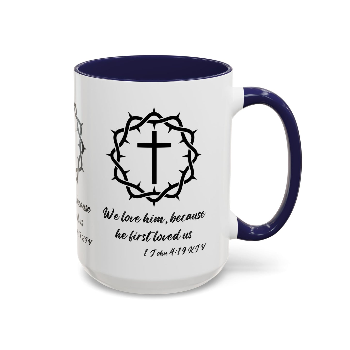 1 John 4:19 KJV Coffee Mug We Love Because He First Loved Us Inspirational Christian Gift For Coffee Lovers