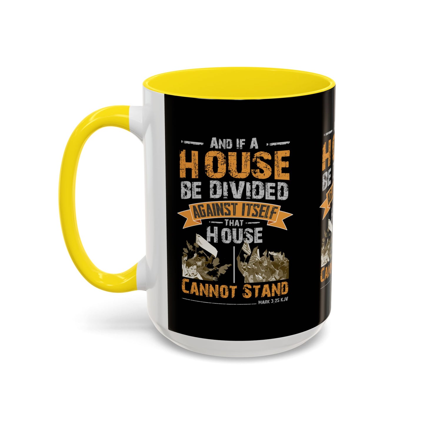 Mark 3:25 KJV Coffee Mug A House Divided Cannot Stand Influential Christian Gift for Coffee Lovers