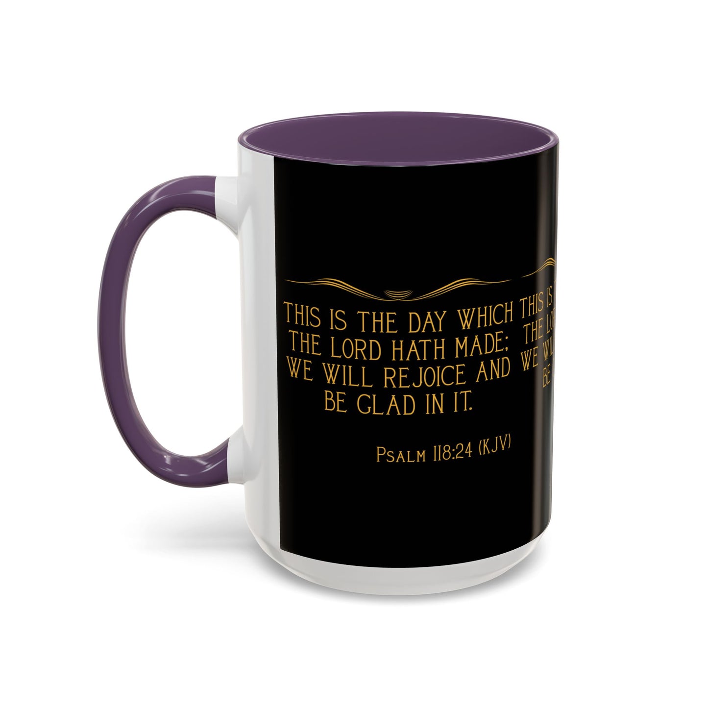 Psalm 118:24 KJV Coffee Mug This is the Day the Lord Has Made Inspirational Christian Gift for Coffee Lovers