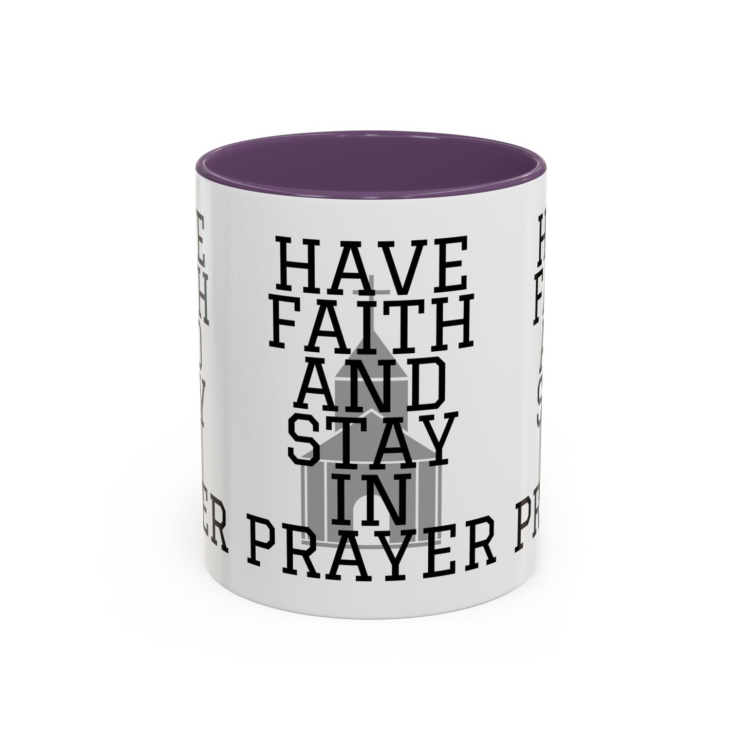 Have Faith And Stay In Prayer Coffee Mug Inspirational Christian Gift for Faith-Based Coffee Lovers