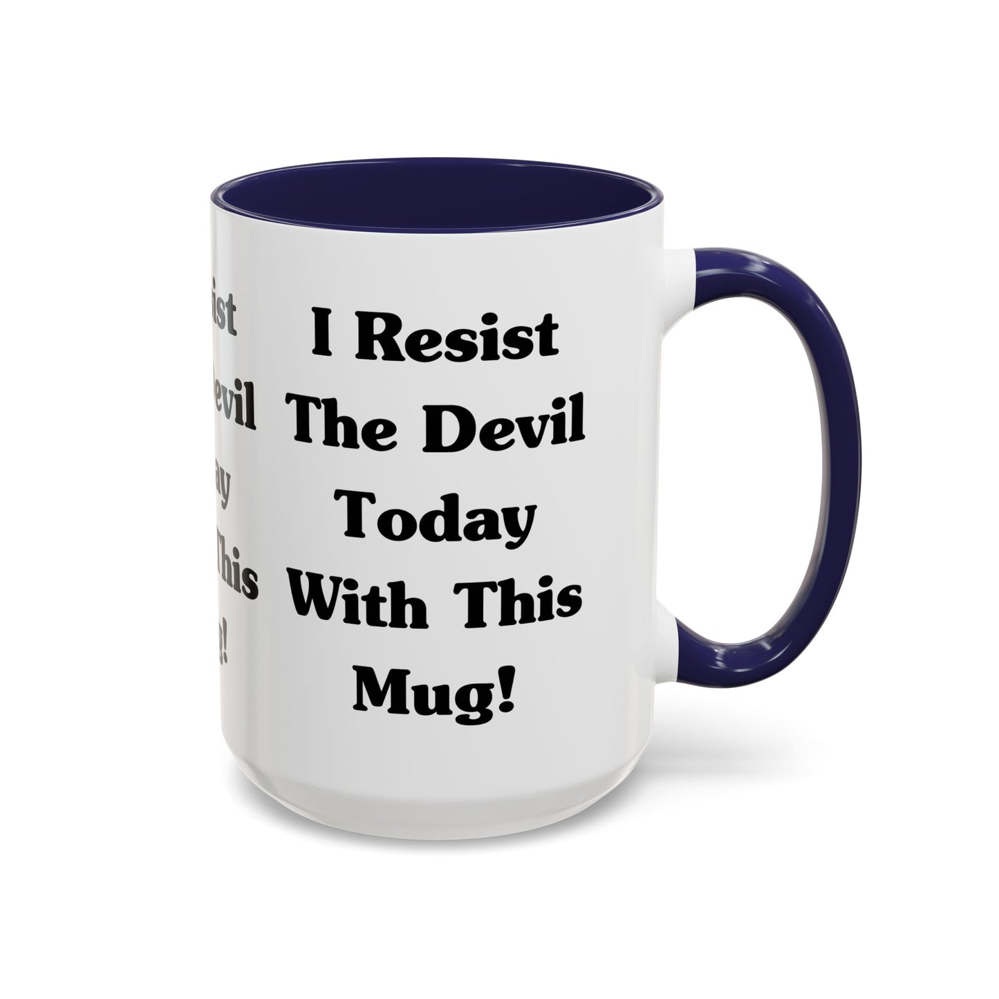 I Resist The Devil Today With This Coffee Mug Inspirational Christian Gift for Faith-Based Coffee Lovers