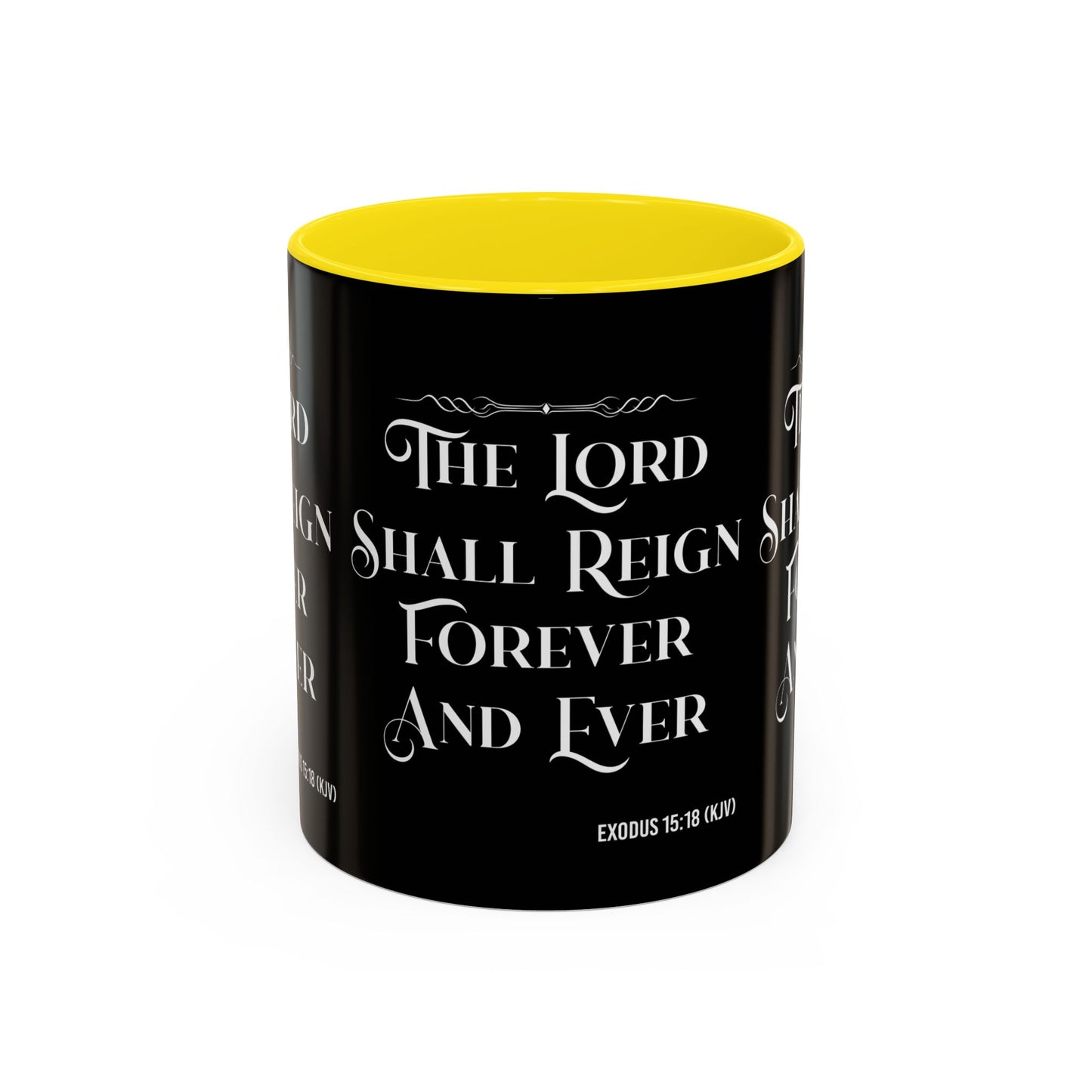 Exodus 15:18 KJV Coffee Mug The Lord Shall Reign for Ever and Ever' Inspirational Christian Gift For Coffee Lovers