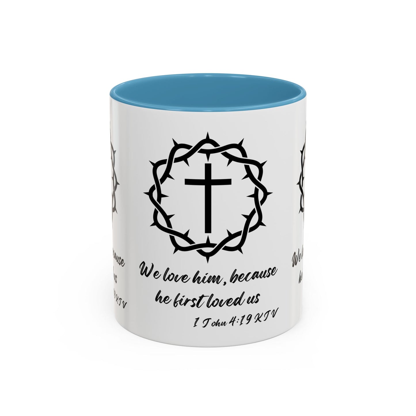 1 John 4:19 KJV Coffee Mug We Love Because He First Loved Us Inspirational Christian Gift For Coffee Lovers