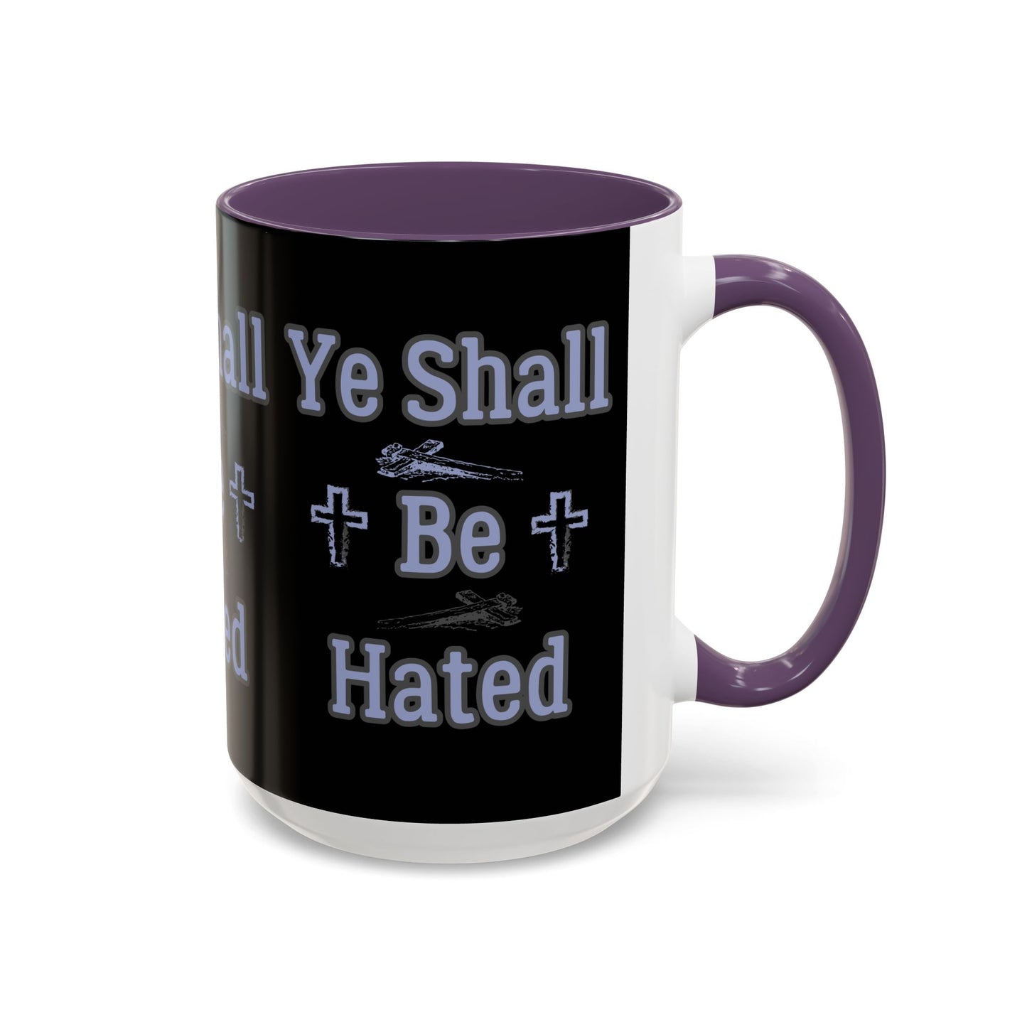 Matthew 10:22 KJV Coffee Mug And Ye Shall Be Hated Gift for Faith Based Coffee Lovers