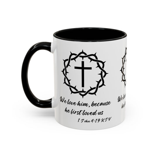 1 John 4:19 KJV Coffee Mug We Love Because He First Loved Us Inspirational Christian Gift For Coffee Lovers