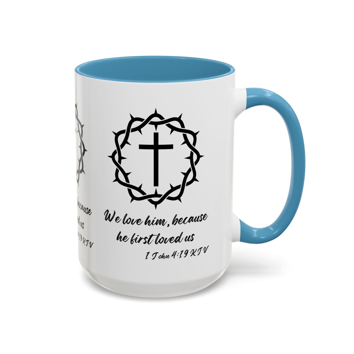 1 John 4:19 KJV Coffee Mug We Love Because He First Loved Us Inspirational Christian Gift For Coffee Lovers