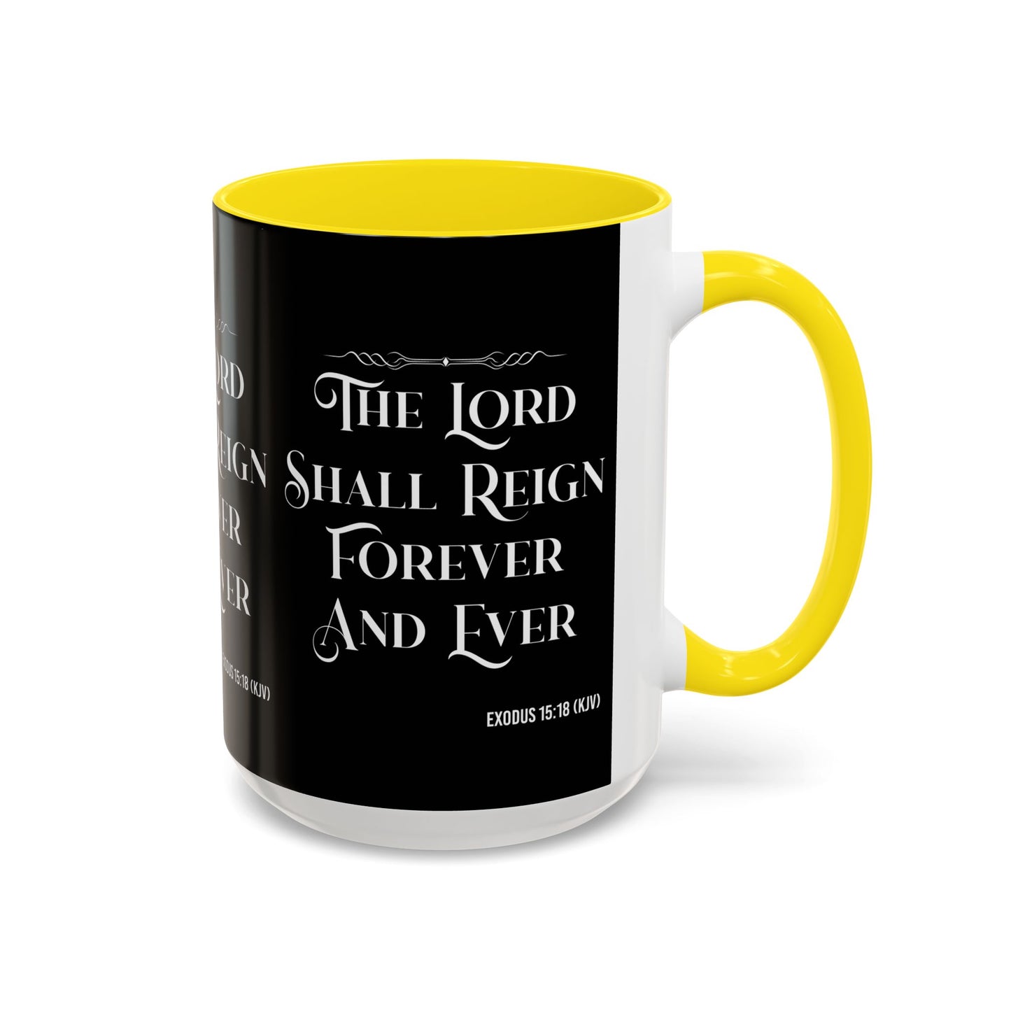 Exodus 15:18 KJV Coffee Mug The Lord Shall Reign for Ever and Ever' Inspirational Christian Gift For Coffee Lovers