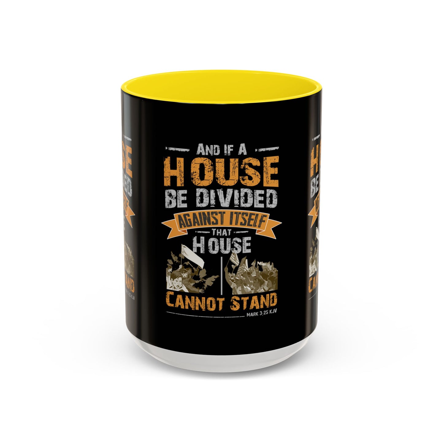 Mark 3:25 KJV Coffee Mug A House Divided Cannot Stand Influential Christian Gift for Coffee Lovers