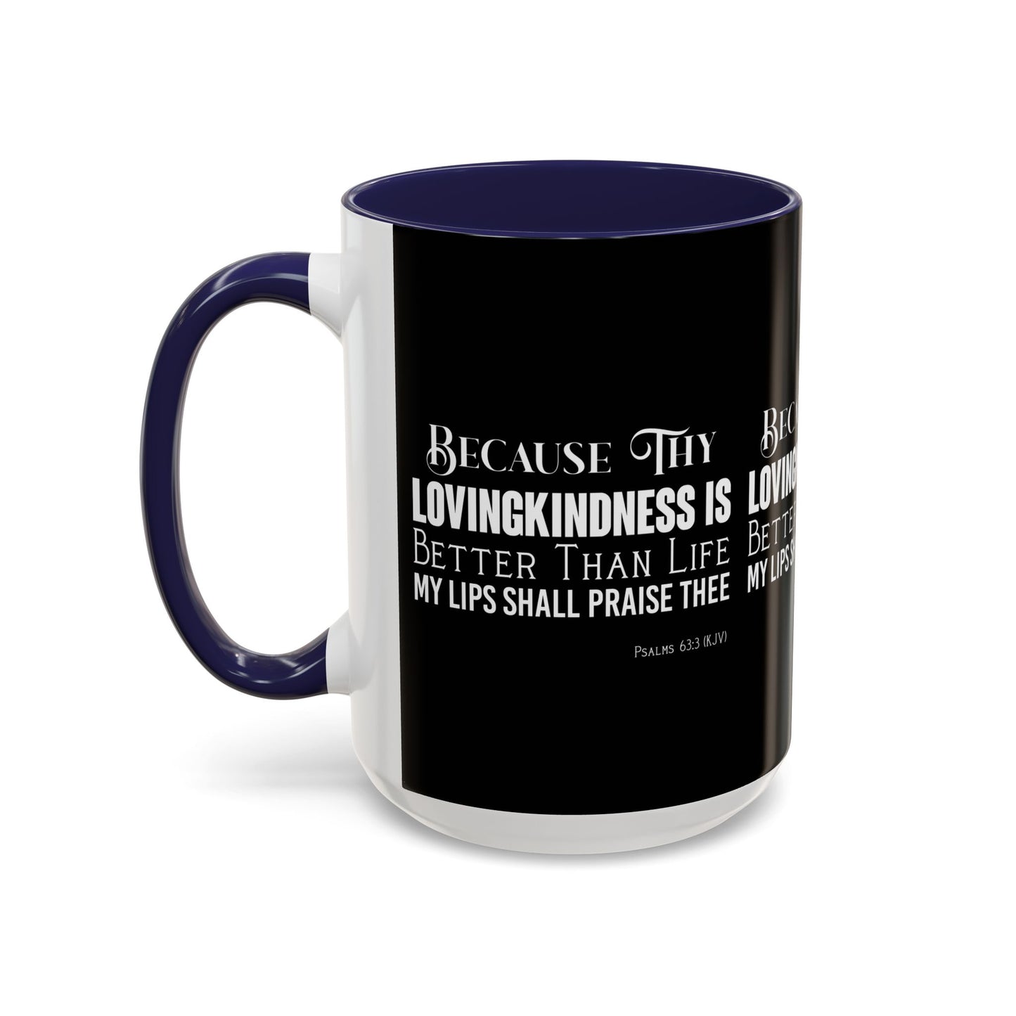 Psalms 63:3 KJV Coffee Mug Thy Lovingkindness is Better than Life Inspirational Christian Gift For Coffee Lovers