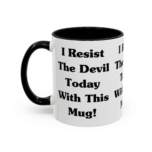 I Resist The Devil Today With This Coffee Mug Inspirational Christian Gift for Faith-Based Coffee Lovers