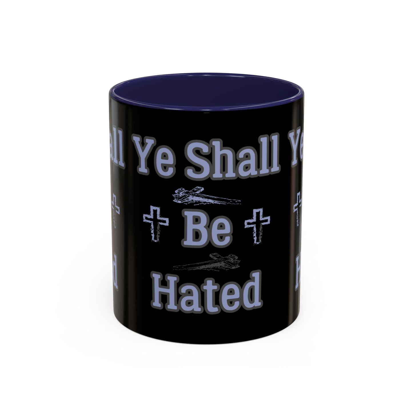 Matthew 10:22 KJV Coffee Mug And Ye Shall Be Hated Gift for Faith Based Coffee Lovers