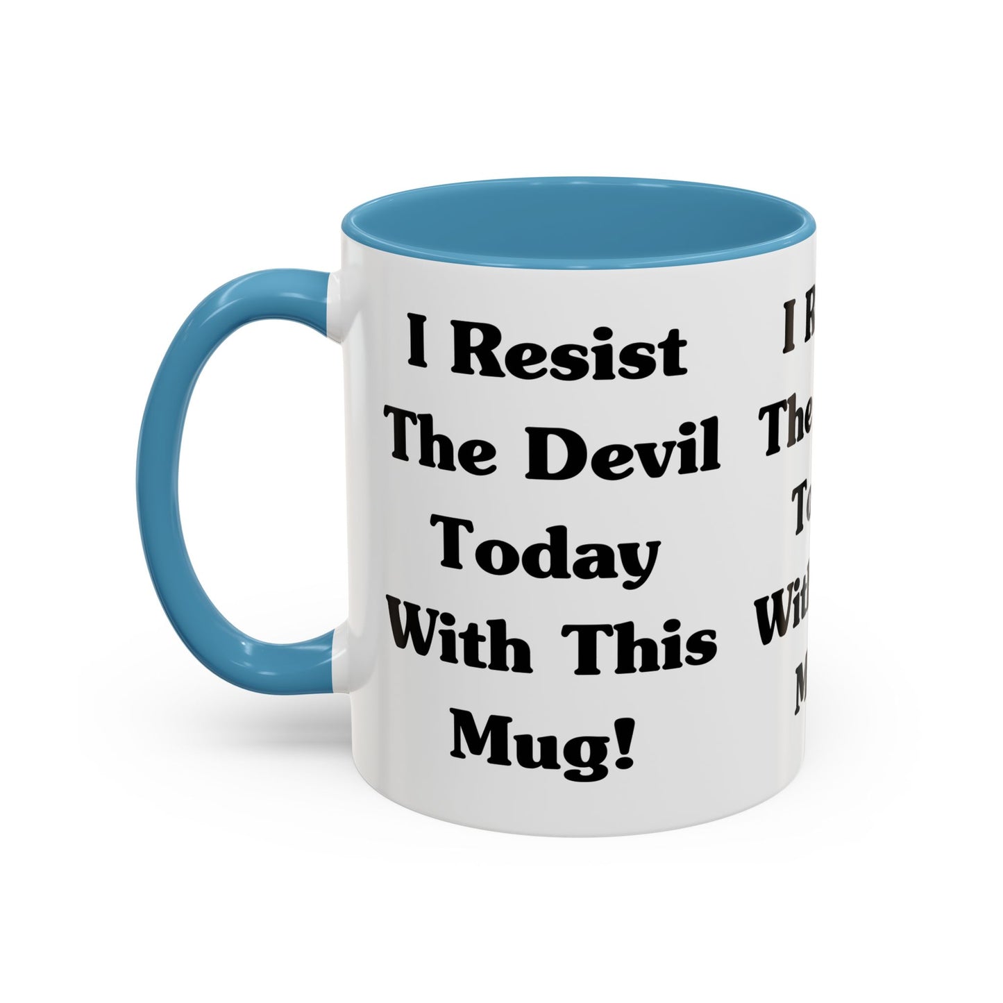 I Resist The Devil Today With This Coffee Mug Inspirational Christian Gift for Faith-Based Coffee Lovers