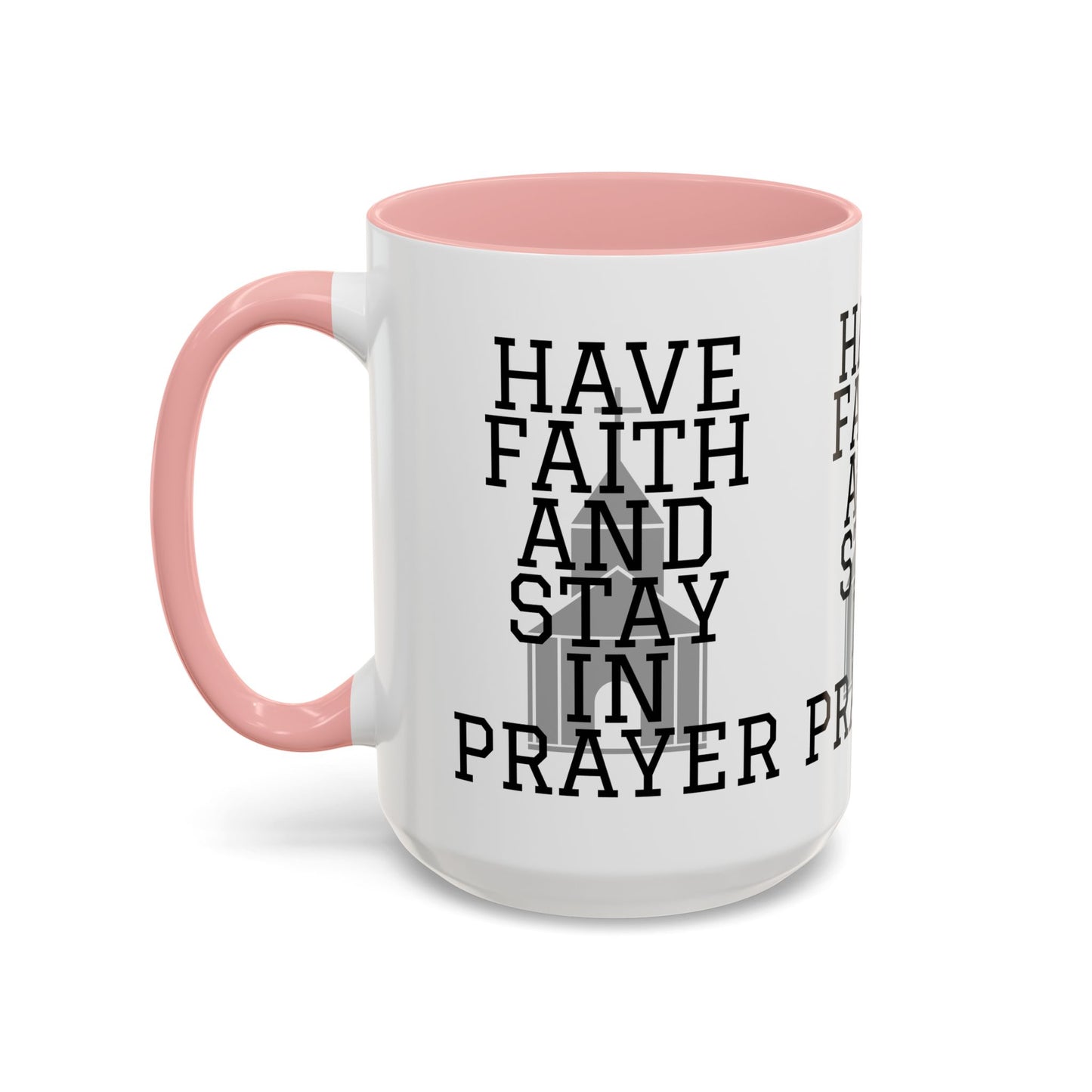 Have Faith And Stay In Prayer Coffee Mug Inspirational Christian Gift for Faith-Based Coffee Lovers