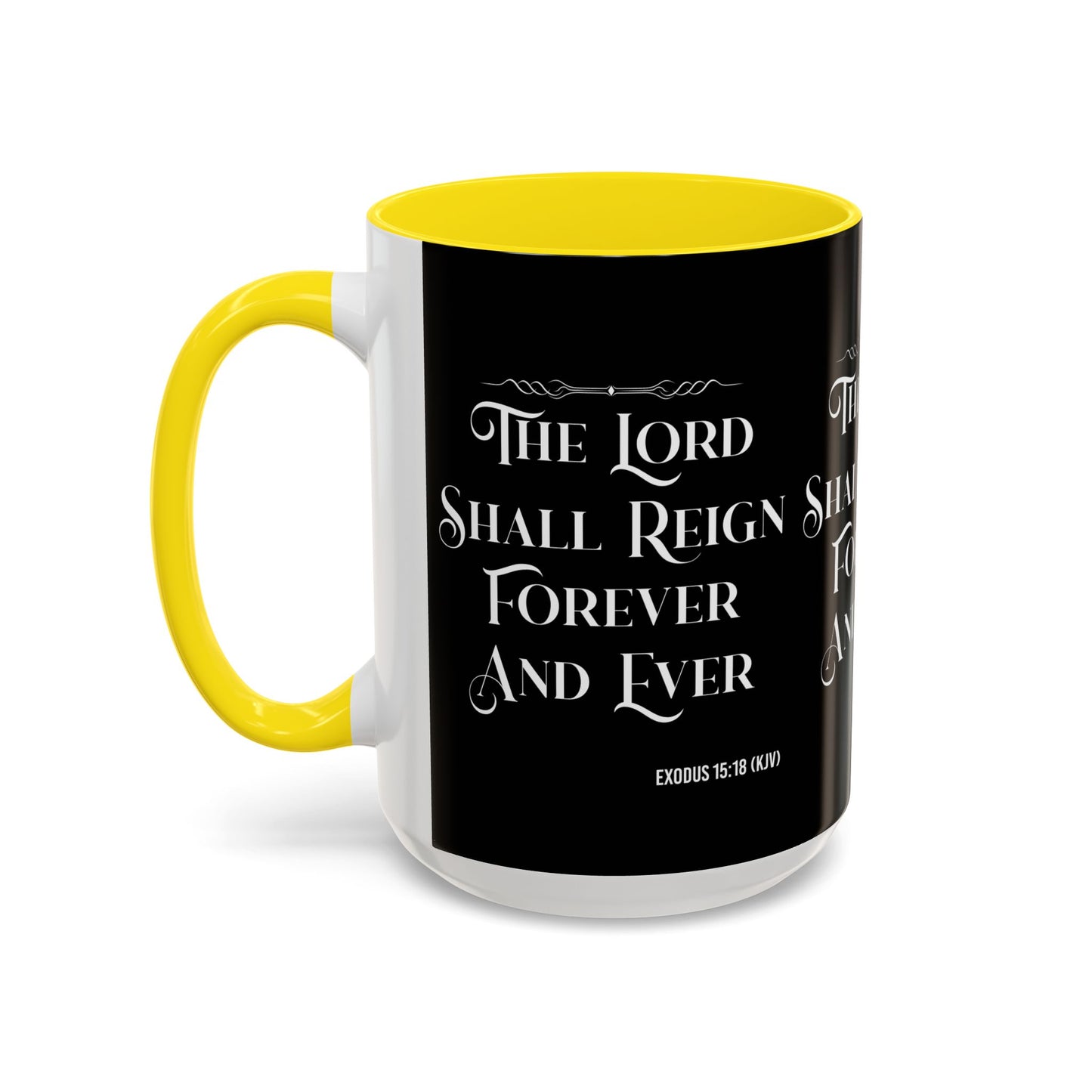 Exodus 15:18 KJV Coffee Mug The Lord Shall Reign for Ever and Ever' Inspirational Christian Gift For Coffee Lovers