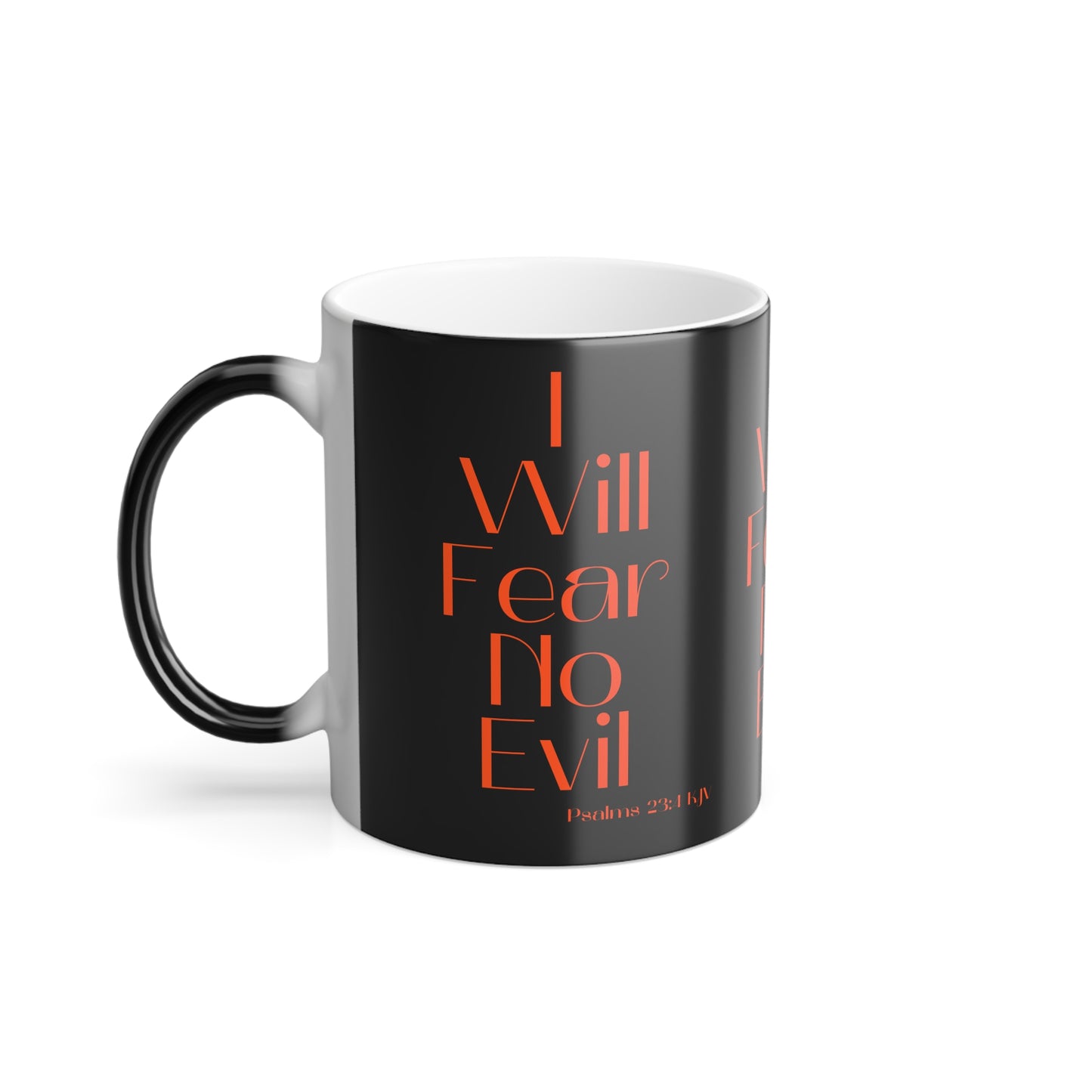 Psalms 23:4 KJV Color Morphing Coffee Mug I Will Fear No Evil Faith Based Inspirational Gift