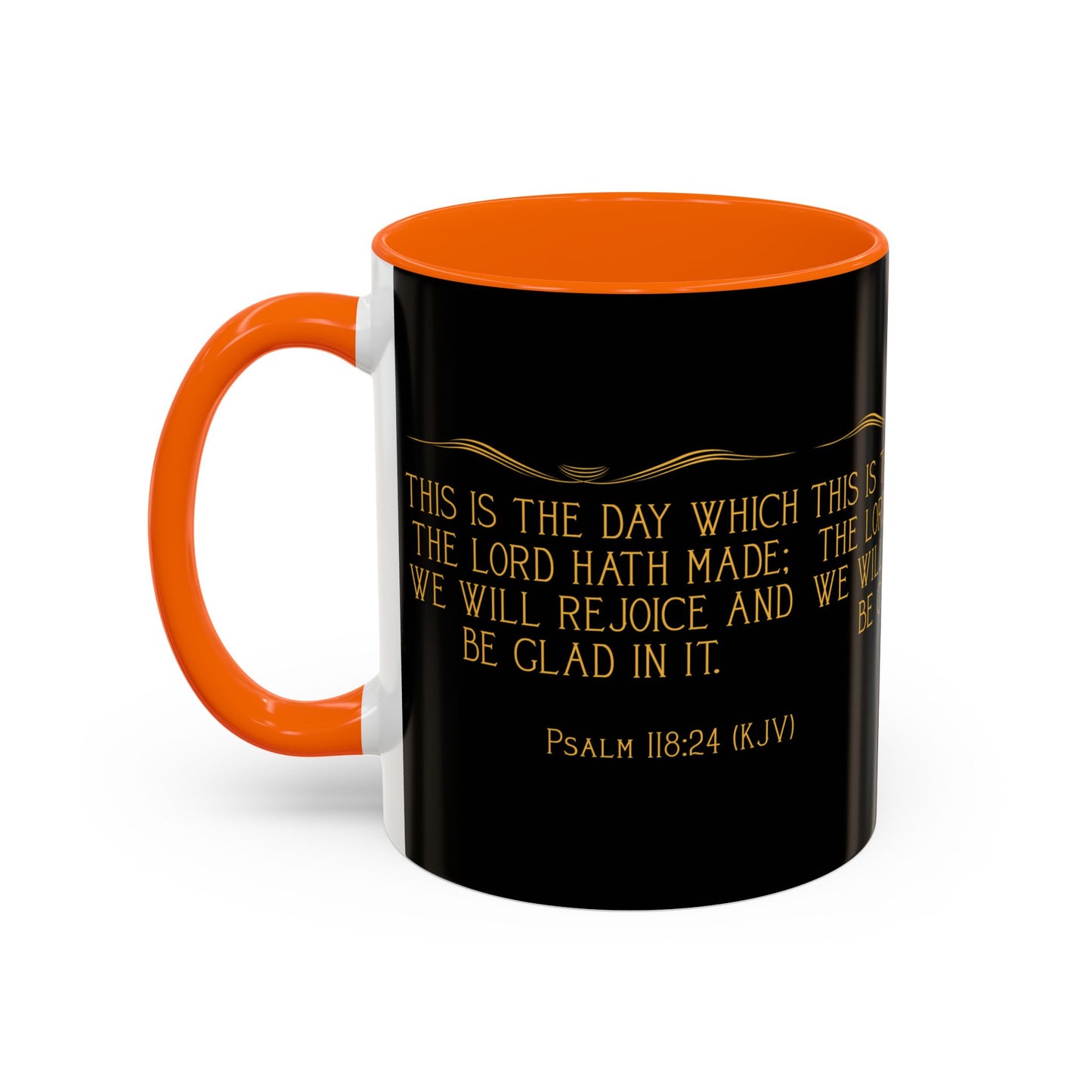 Psalm 118:24 KJV Coffee Mug This is the Day the Lord Has Made Inspirational Christian Gift for Coffee Lovers