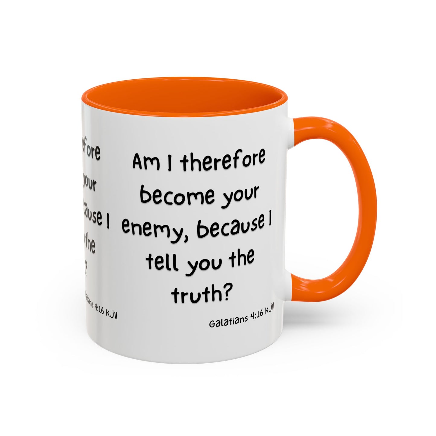 Galatians 4:16 KJV Coffee Mug Am I Therefore Become Your Enemy Biblical Gift for Faith Based Coffee Lovers