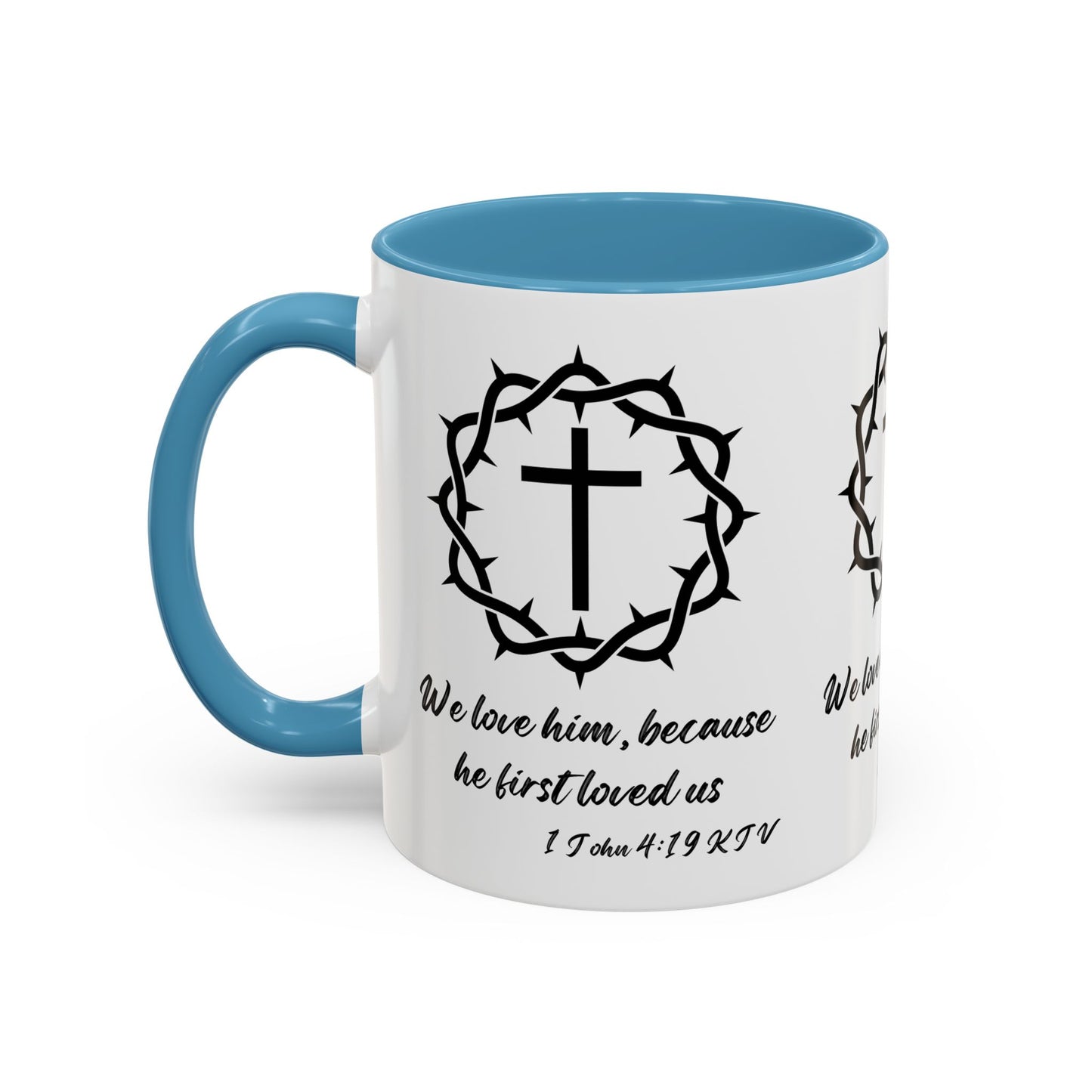 1 John 4:19 KJV Coffee Mug We Love Because He First Loved Us Inspirational Christian Gift For Coffee Lovers