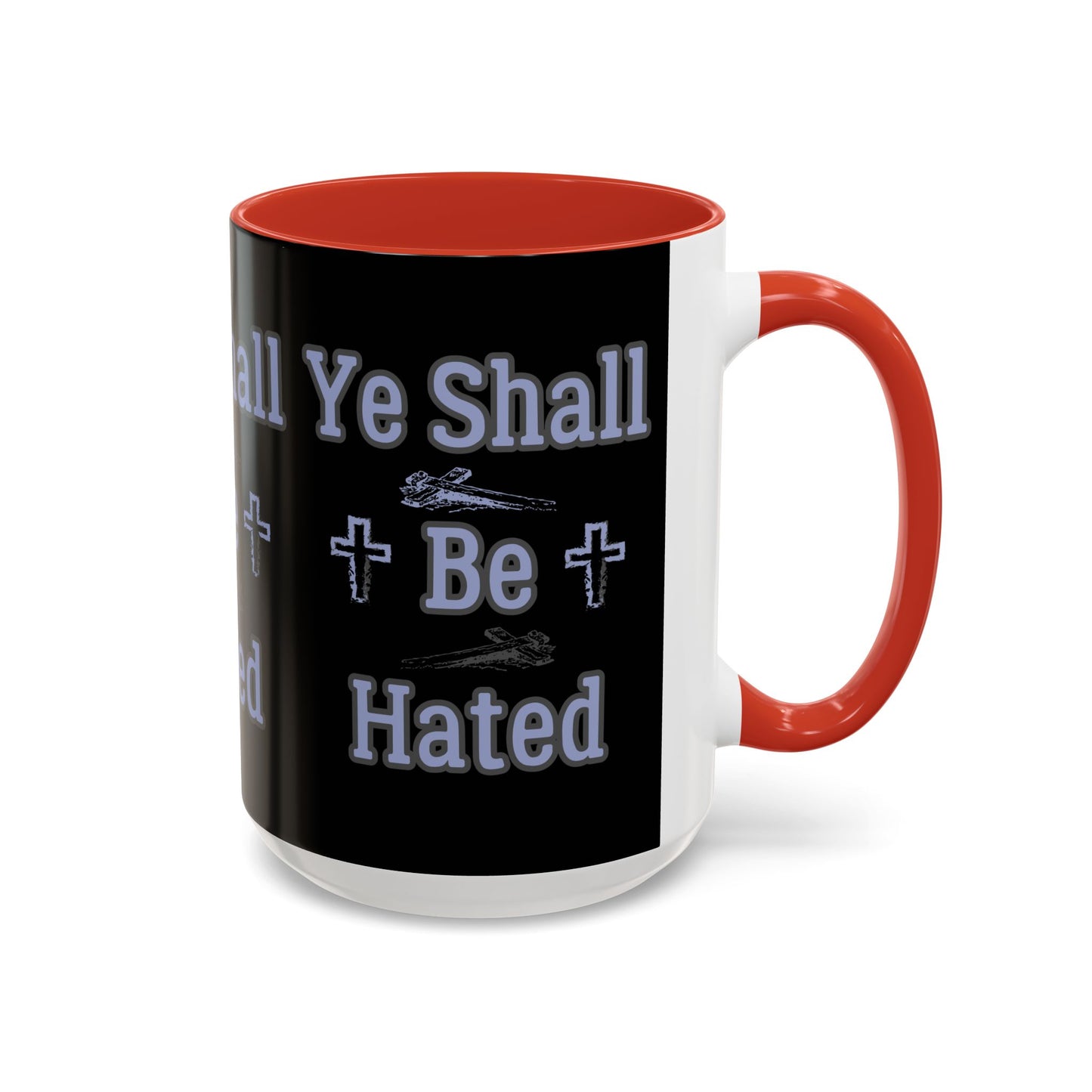 Matthew 10:22 KJV Coffee Mug And Ye Shall Be Hated Gift for Faith Based Coffee Lovers