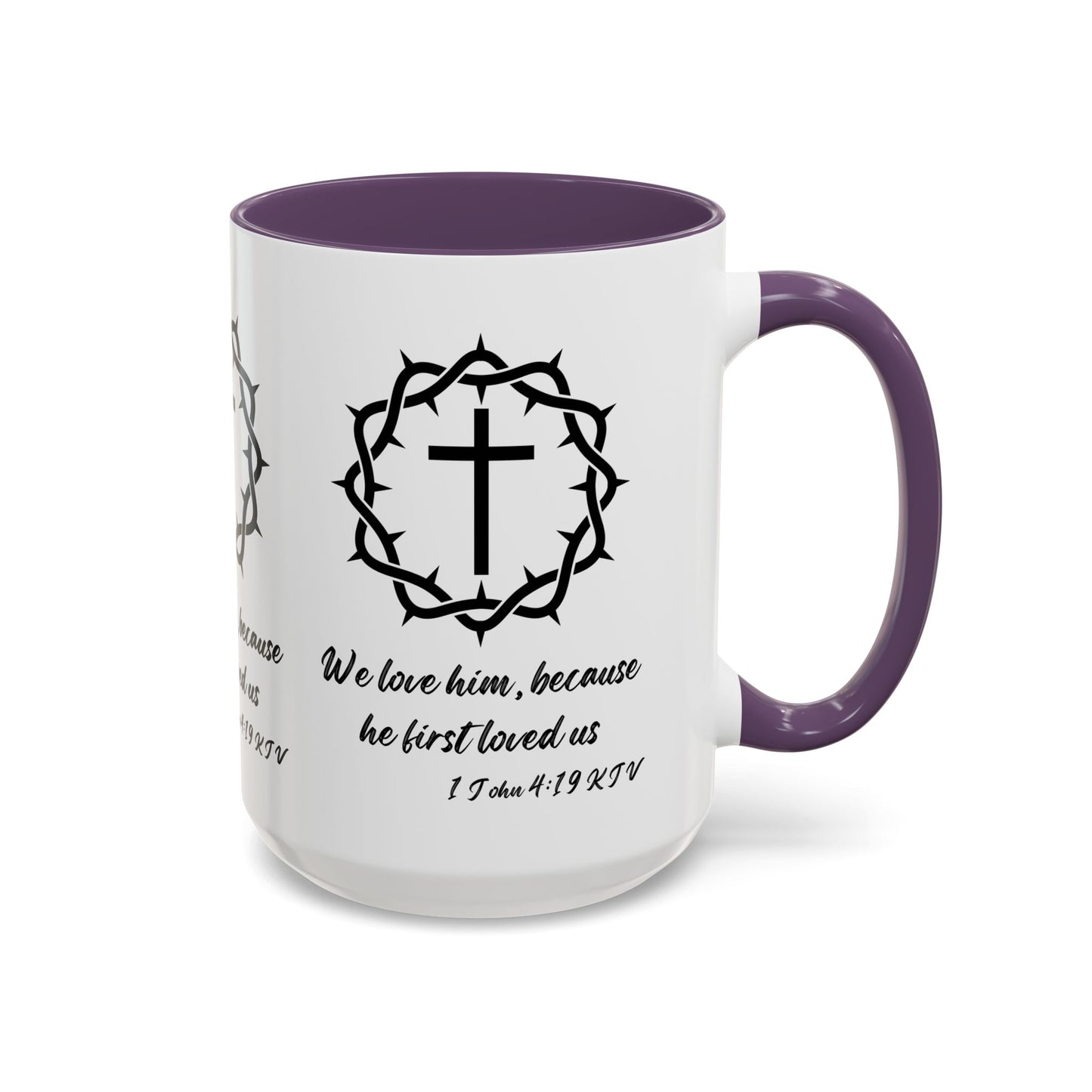 1 John 4:19 KJV Coffee Mug We Love Because He First Loved Us Inspirational Christian Gift For Coffee Lovers