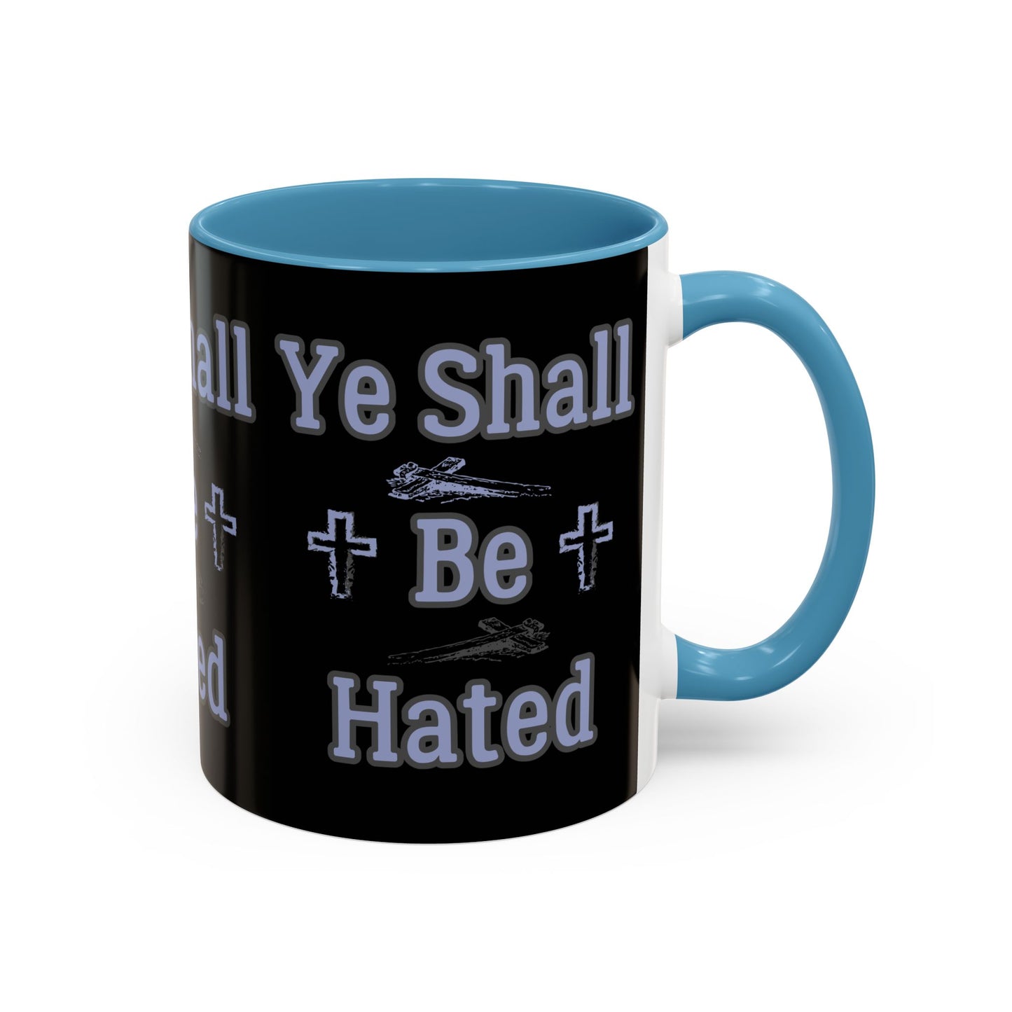 Matthew 10:22 KJV Coffee Mug And Ye Shall Be Hated Gift for Faith Based Coffee Lovers