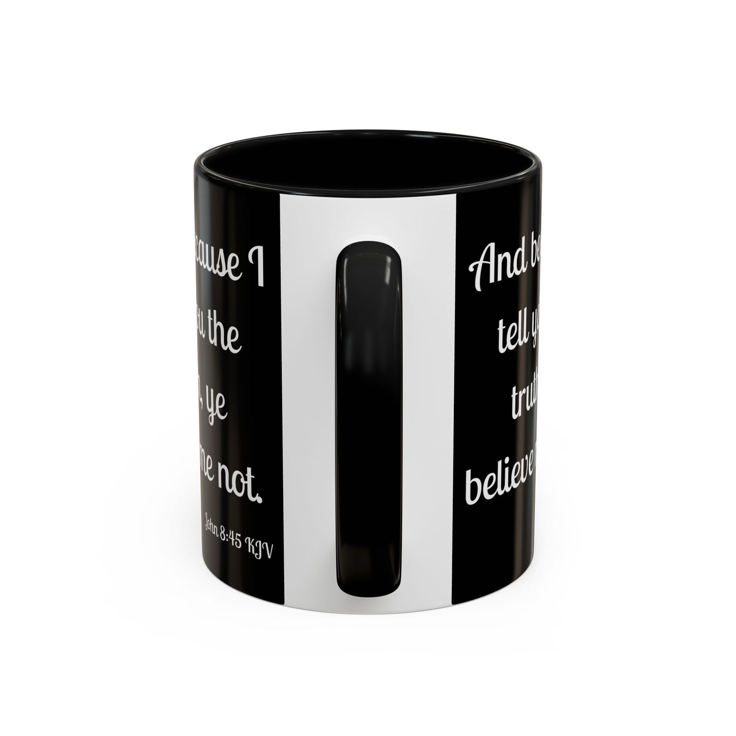 John 8:45 KJV Coffee Mug Because I Tell You the Truth Biblical Gift for Faith Based Coffee Lovers