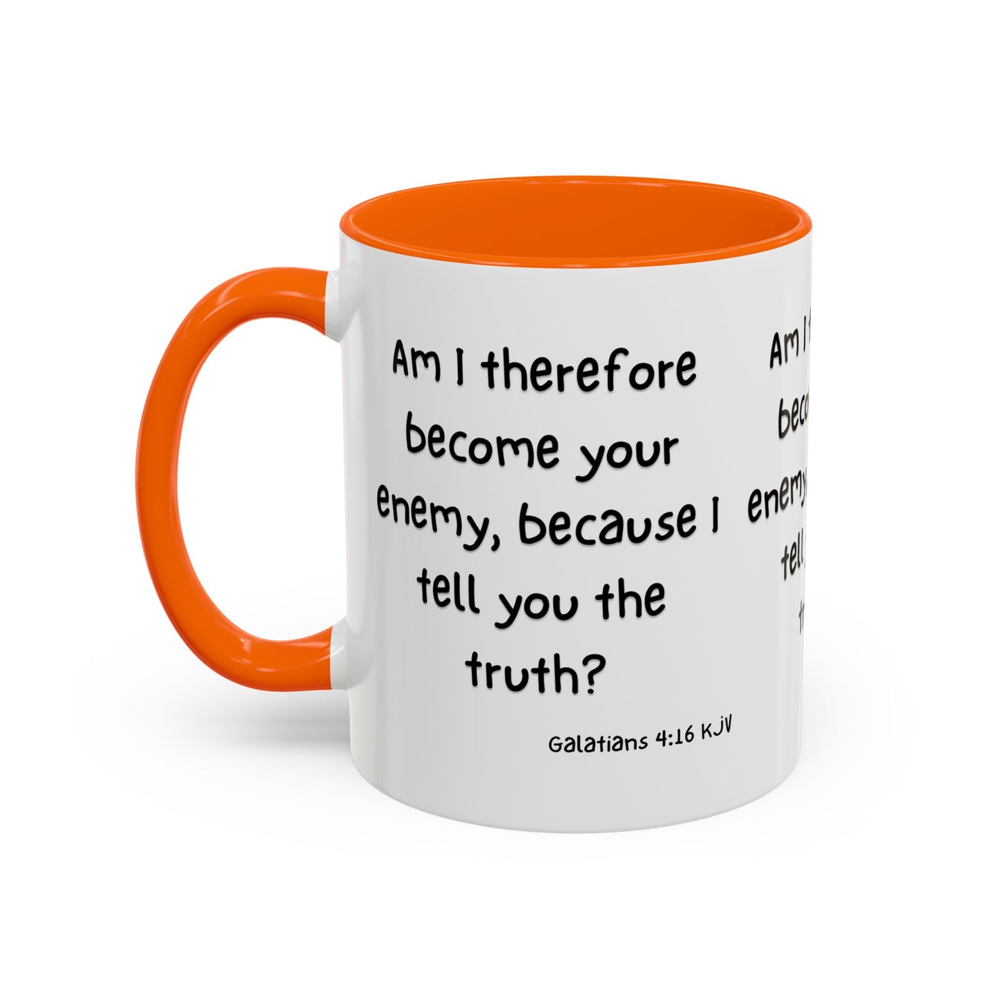 Galatians 4:16 KJV Coffee Mug Am I Therefore Become Your Enemy Biblical Gift for Faith Based Coffee Lovers