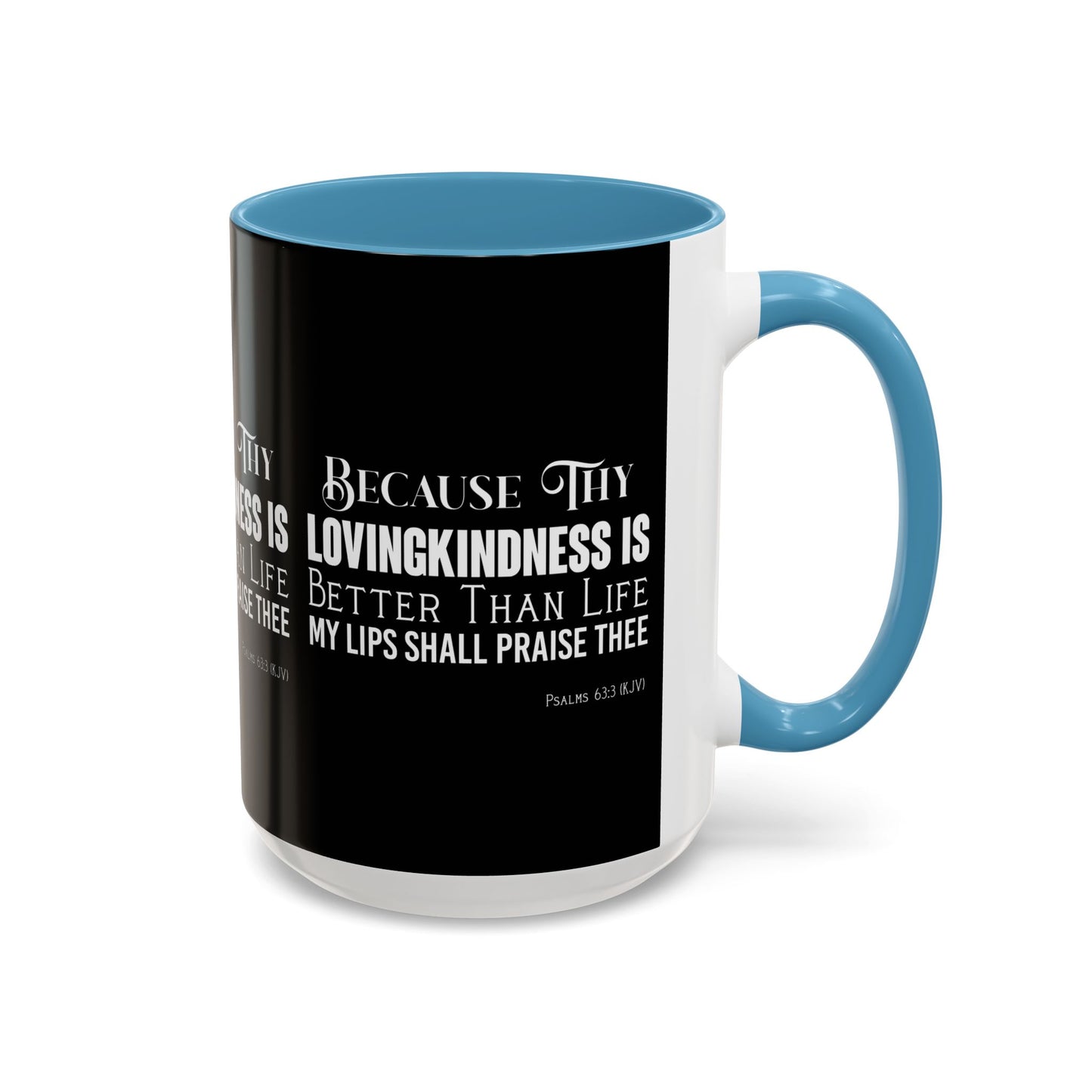 Psalms 63:3 KJV Coffee Mug Thy Lovingkindness is Better than Life Inspirational Christian Gift For Coffee Lovers