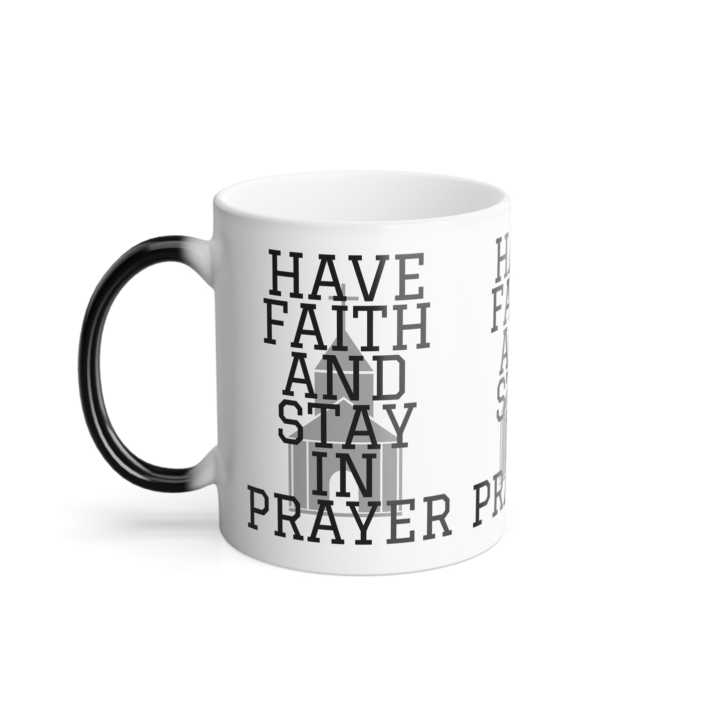 Have Faith And Stay In Prayer Color Morphing Coffee Mug Inspirational Christian Gift for Faith-Based Coffee Lovers