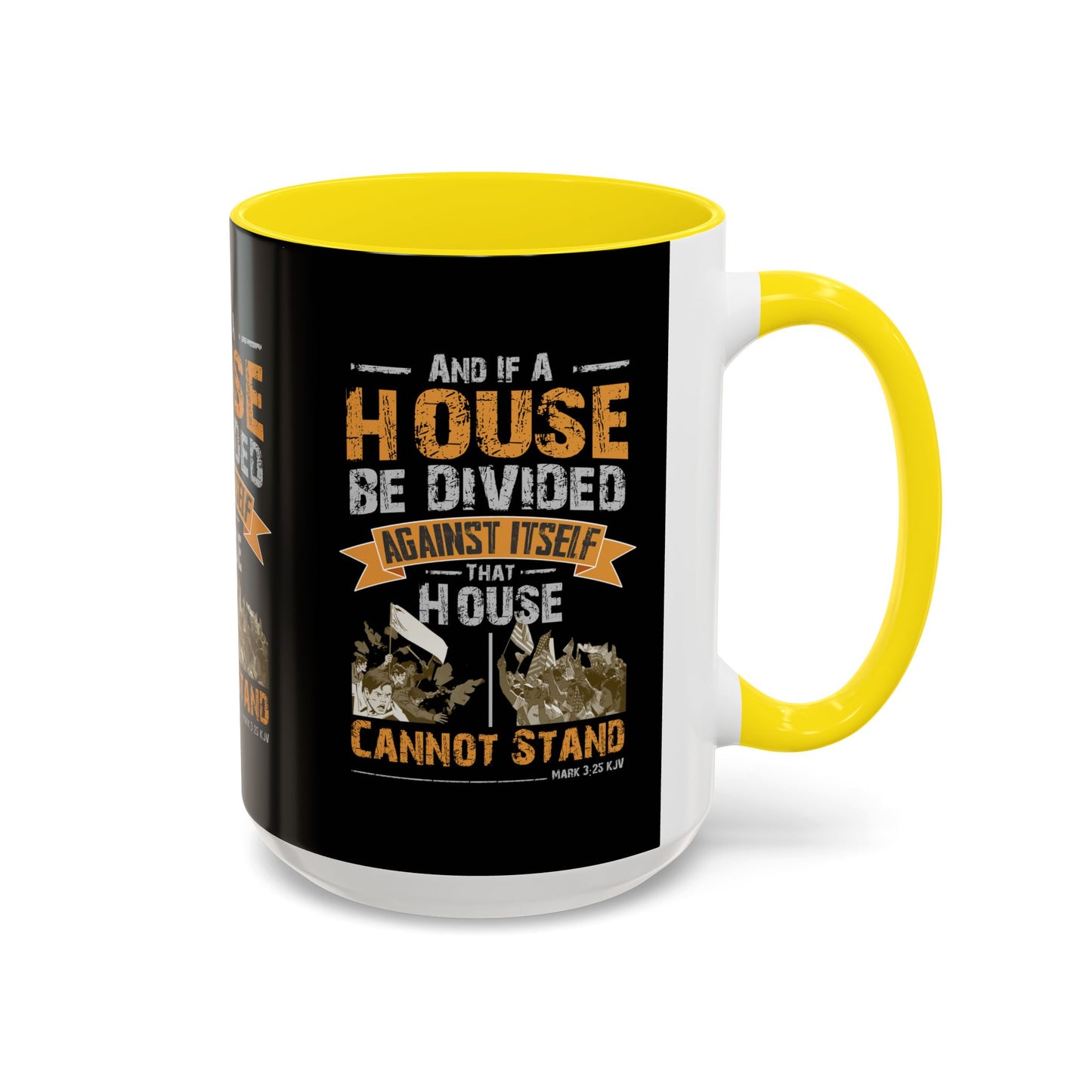 Mark 3:25 KJV Coffee Mug A House Divided Cannot Stand Influential Christian Gift for Coffee Lovers