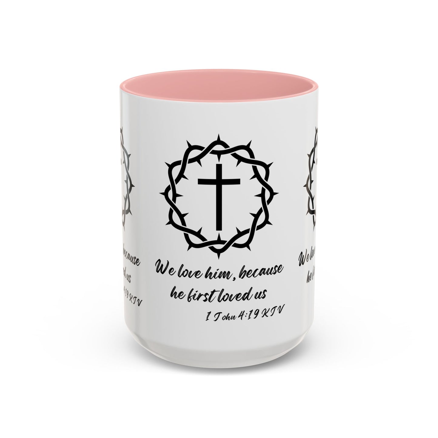 1 John 4:19 KJV Coffee Mug We Love Because He First Loved Us Inspirational Christian Gift For Coffee Lovers