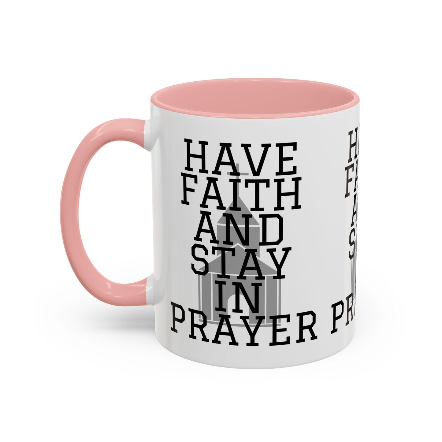 Have Faith And Stay In Prayer Coffee Mug Inspirational Christian Gift for Faith-Based Coffee Lovers