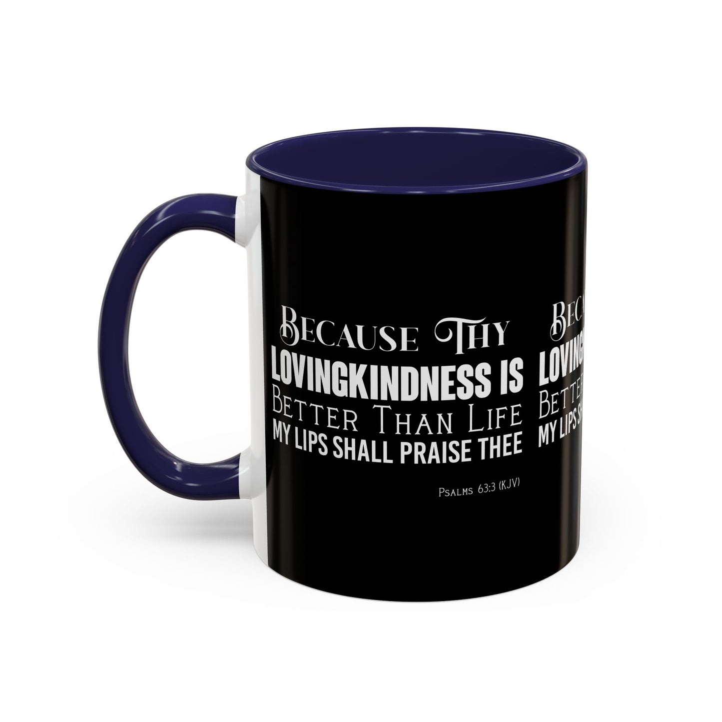 Psalms 63:3 KJV Coffee Mug Thy Lovingkindness is Better than Life Inspirational Christian Gift For Coffee Lovers