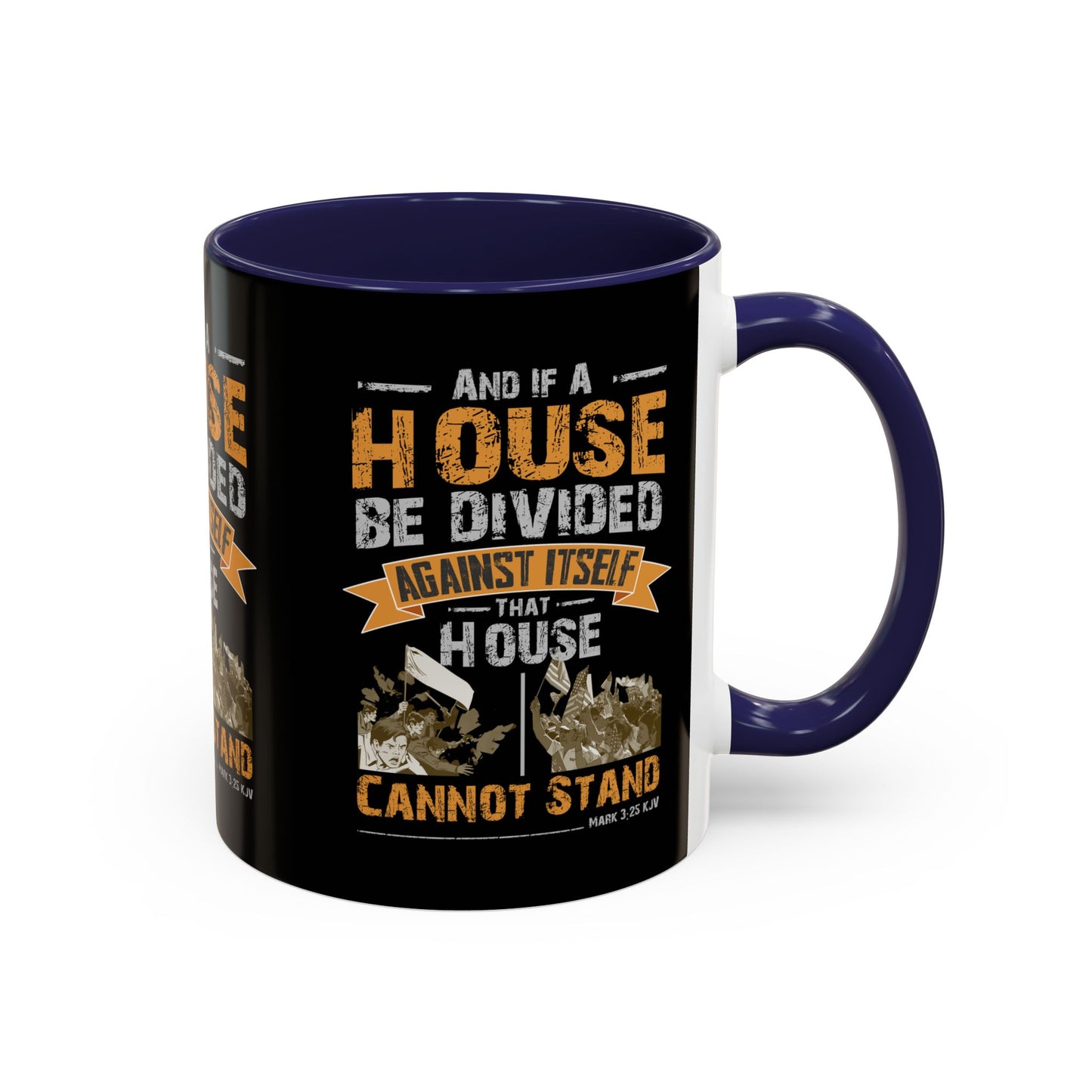 Mark 3:25 KJV Coffee Mug A House Divided Cannot Stand Influential Christian Gift for Coffee Lovers