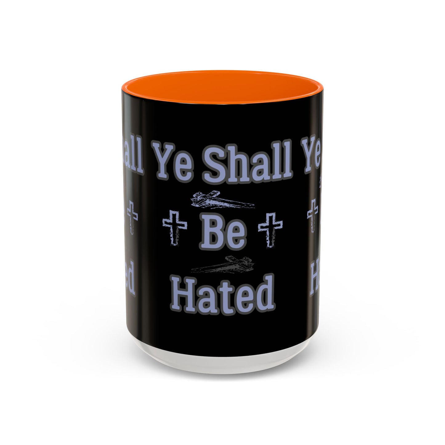 Matthew 10:22 KJV Coffee Mug And Ye Shall Be Hated Gift for Faith Based Coffee Lovers