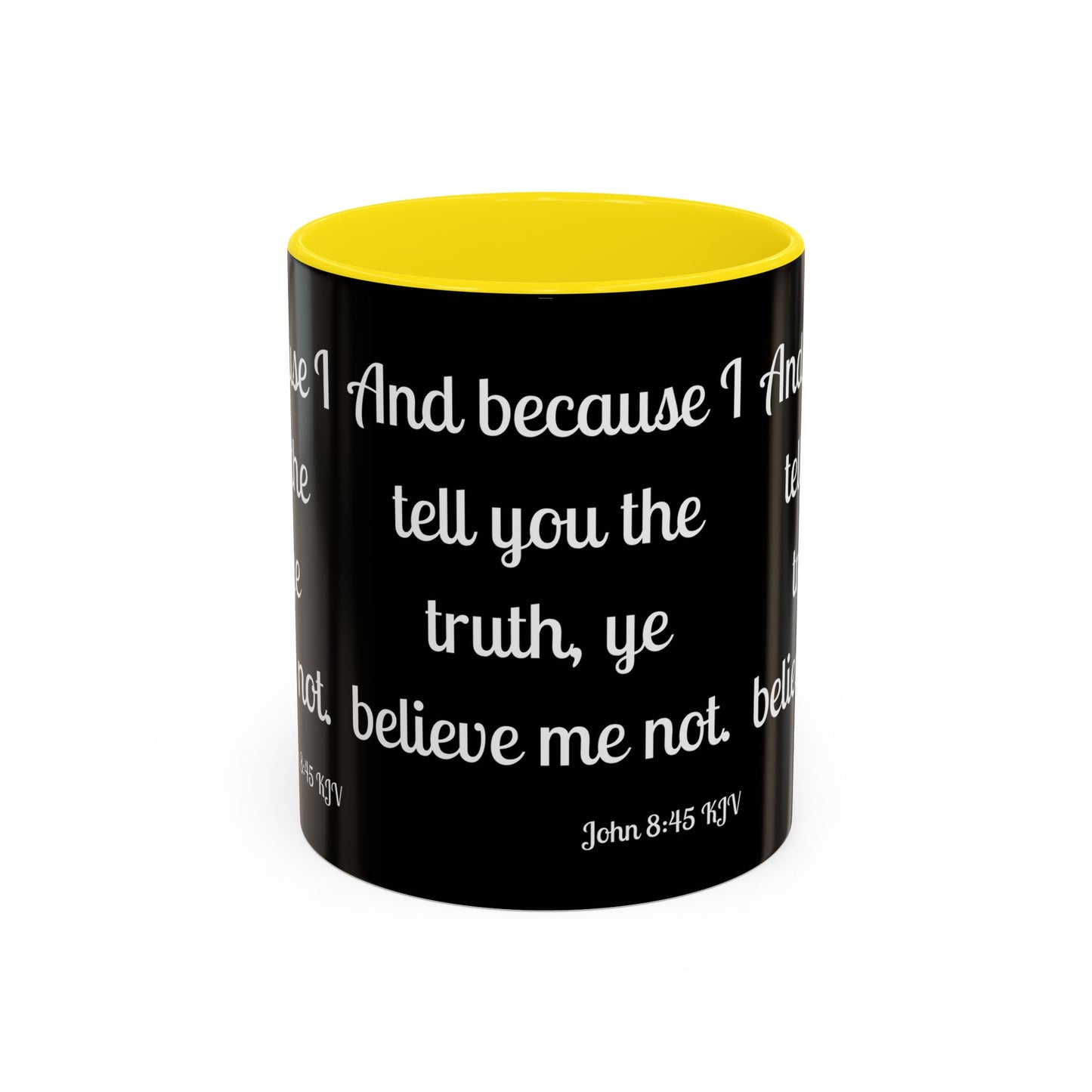 John 8:45 KJV Coffee Mug Because I Tell You the Truth Biblical Gift for Faith Based Coffee Lovers