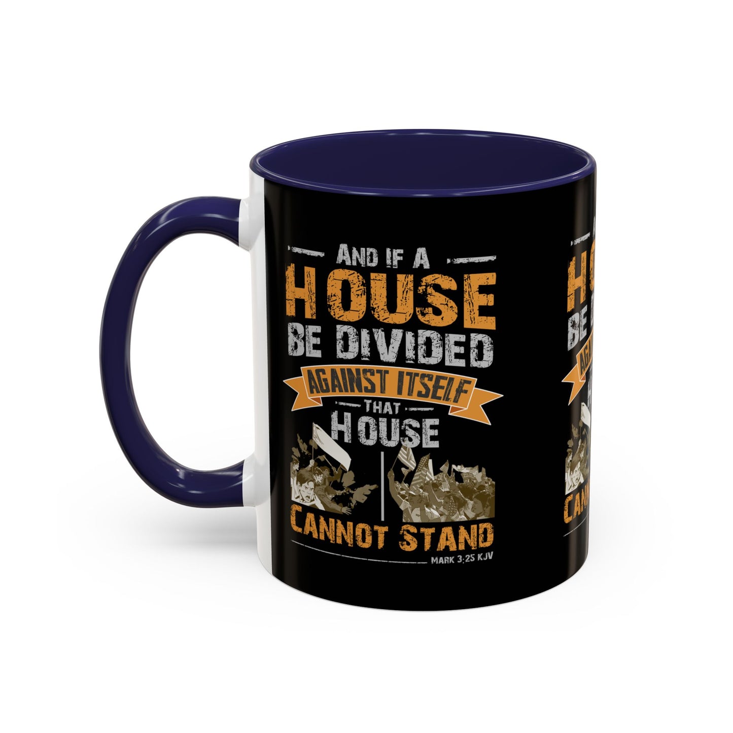 Mark 3:25 KJV Coffee Mug A House Divided Cannot Stand Influential Christian Gift for Coffee Lovers