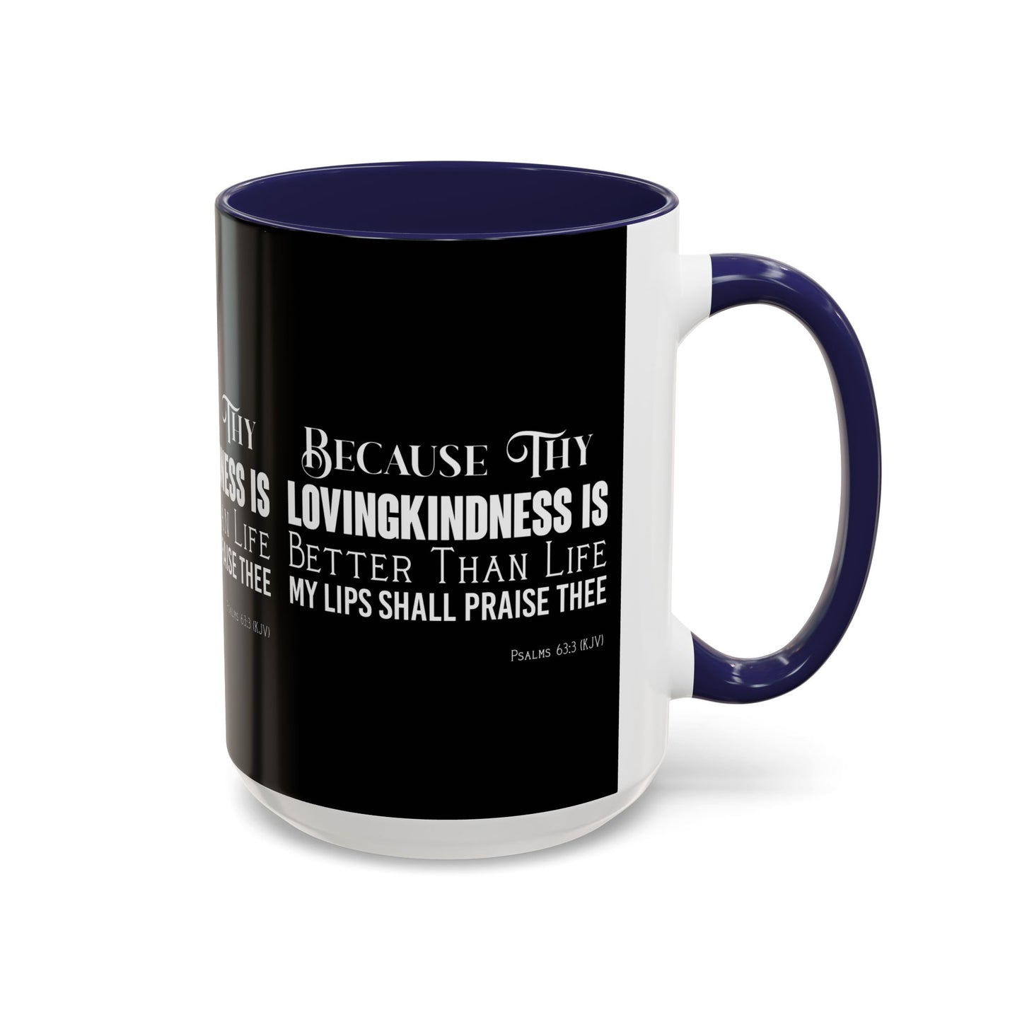 Psalms 63:3 KJV Coffee Mug Thy Lovingkindness is Better than Life Inspirational Christian Gift For Coffee Lovers