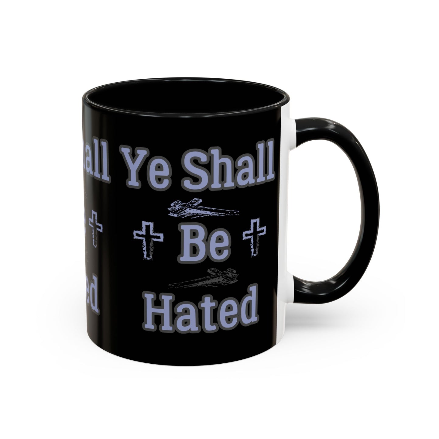 Matthew 10:22 KJV Coffee Mug And Ye Shall Be Hated Gift for Faith Based Coffee Lovers