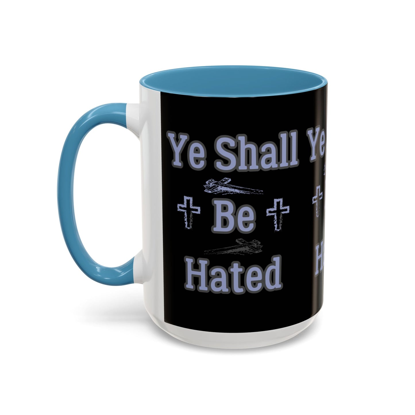 Matthew 10:22 KJV Coffee Mug And Ye Shall Be Hated Gift for Faith Based Coffee Lovers